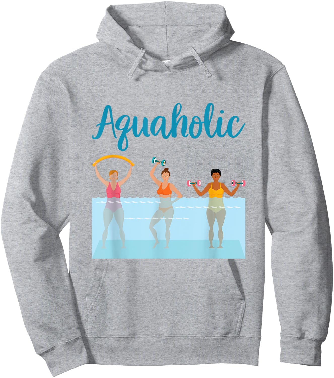 Aquaholic Water Aerobics Aquatic Fitness Waterobics Women Hoodie - Hoodie | Ash