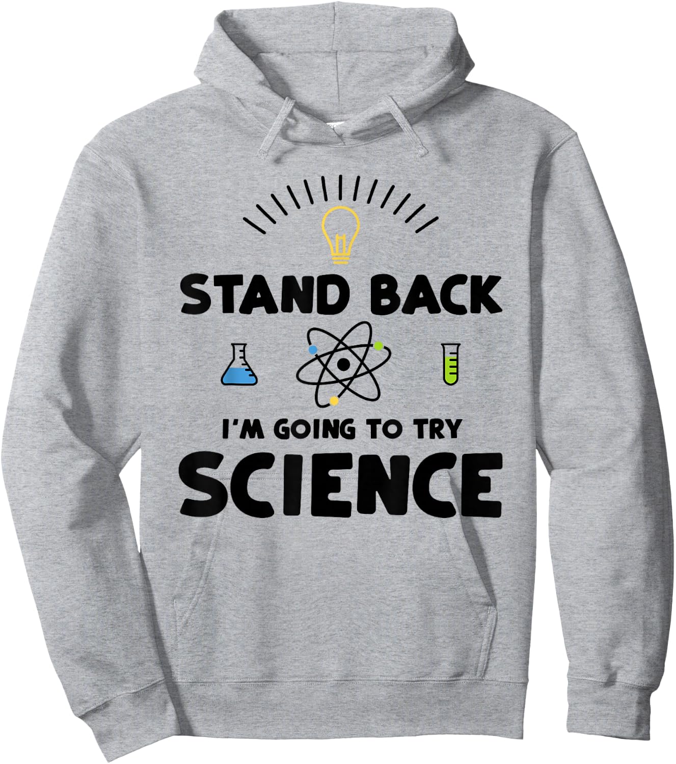 Stand Back I'm Going To Try Science - Scientist Hoodie - Hoodie | Ash