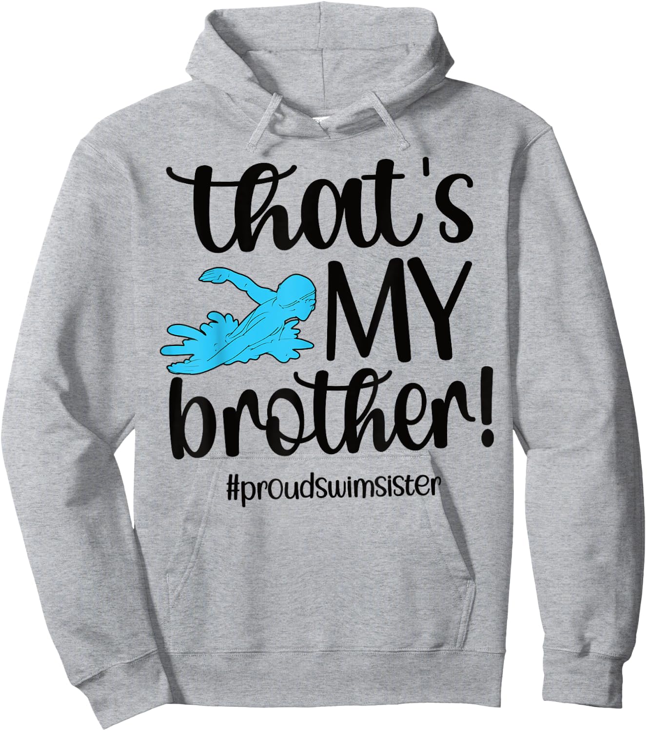That's My Brother Proud Swim Sister Swimming Sister Hoodie - Hoodie | Ash