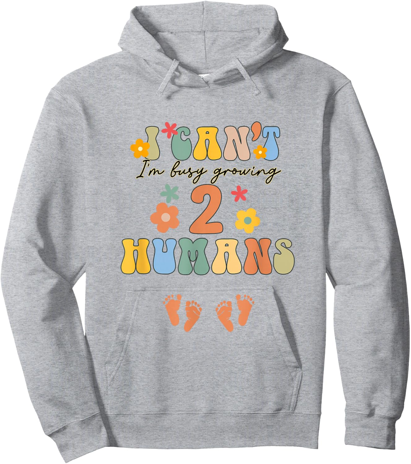I Can't I'm Busy Growing 2 Humans Funny Twin Mom Twin Mama Hoodie - Hoodie | Ash