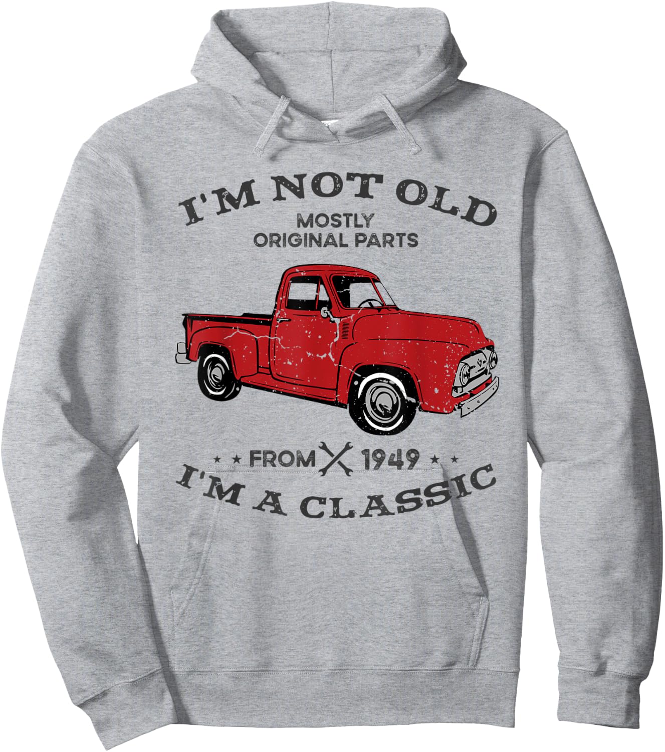 I'm not old I'm classic funny Truck car since 1949 Hoodie - Hoodie | Ash