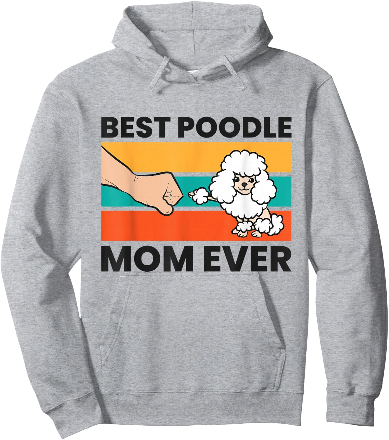 Poodle Owner Mama Best Poodle Mom Ever Hoodie - Hoodie | Ash