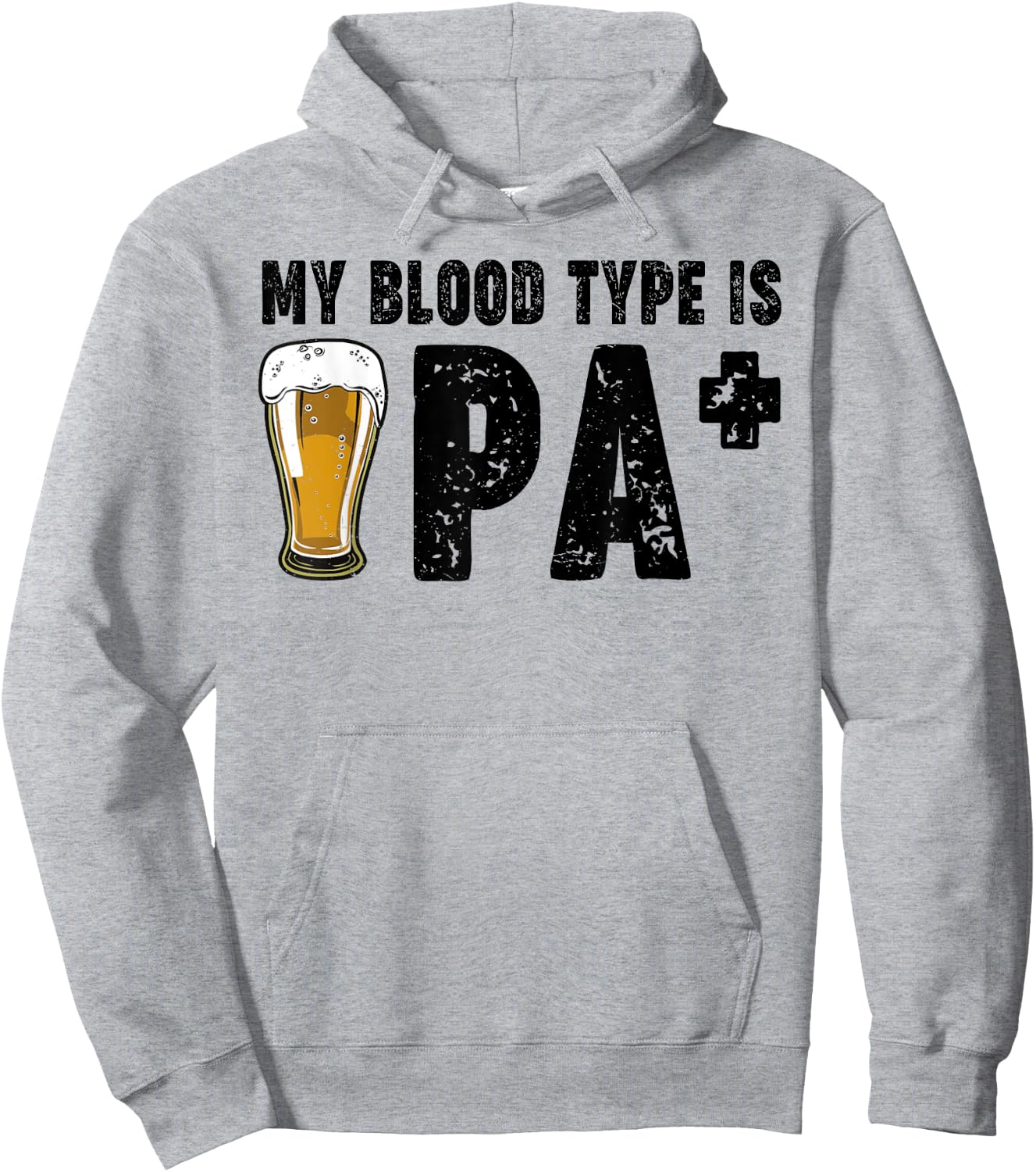 Funny Craft Beer My Blood Type Is IPA Positive Drinking Love Hoodie - Hoodie | Ash