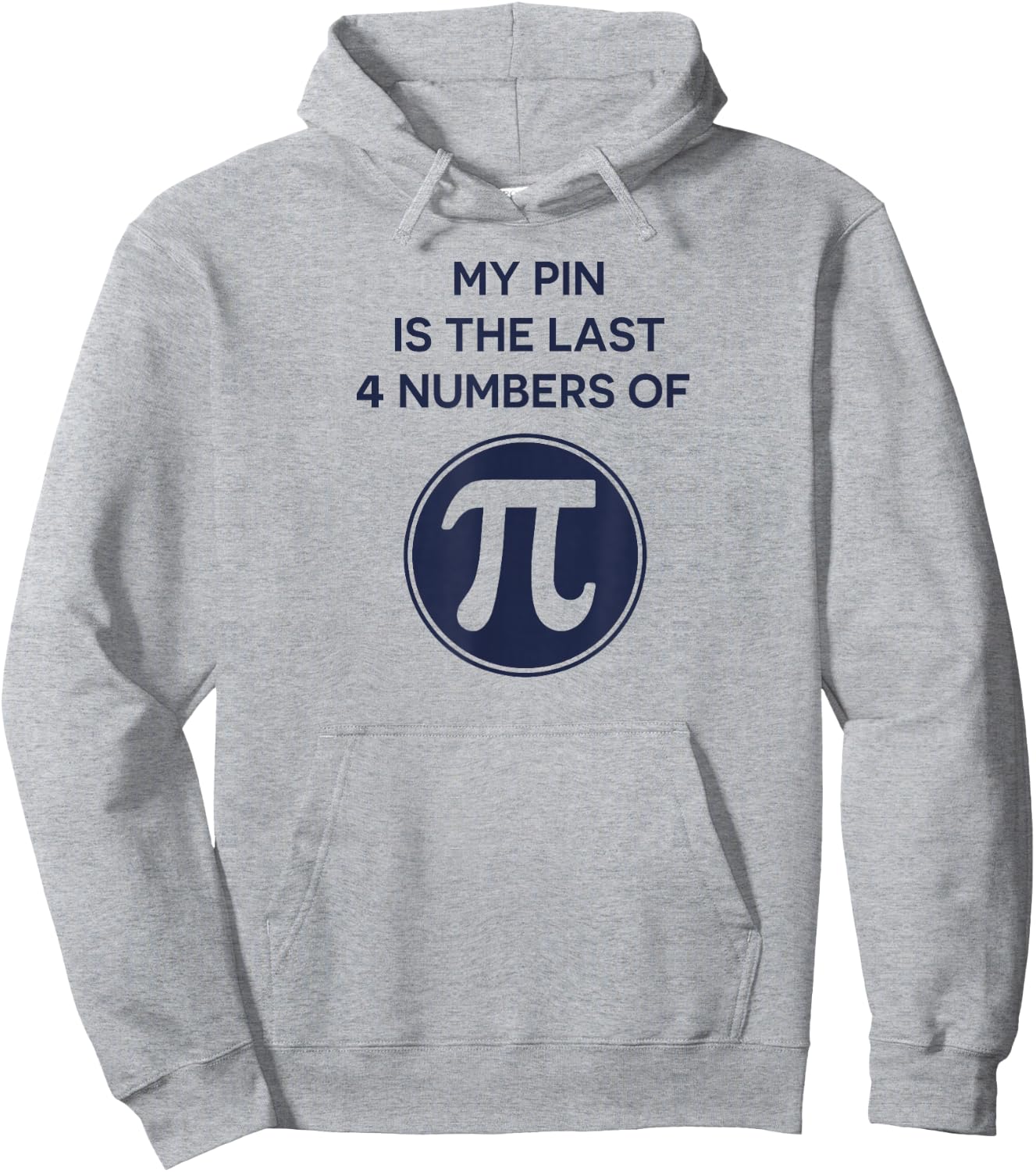 Math Shirt: My Pin Is The Last 4 Numbers Of Pi, Pi Day Shirt Hoodie - Hoodie | Ash