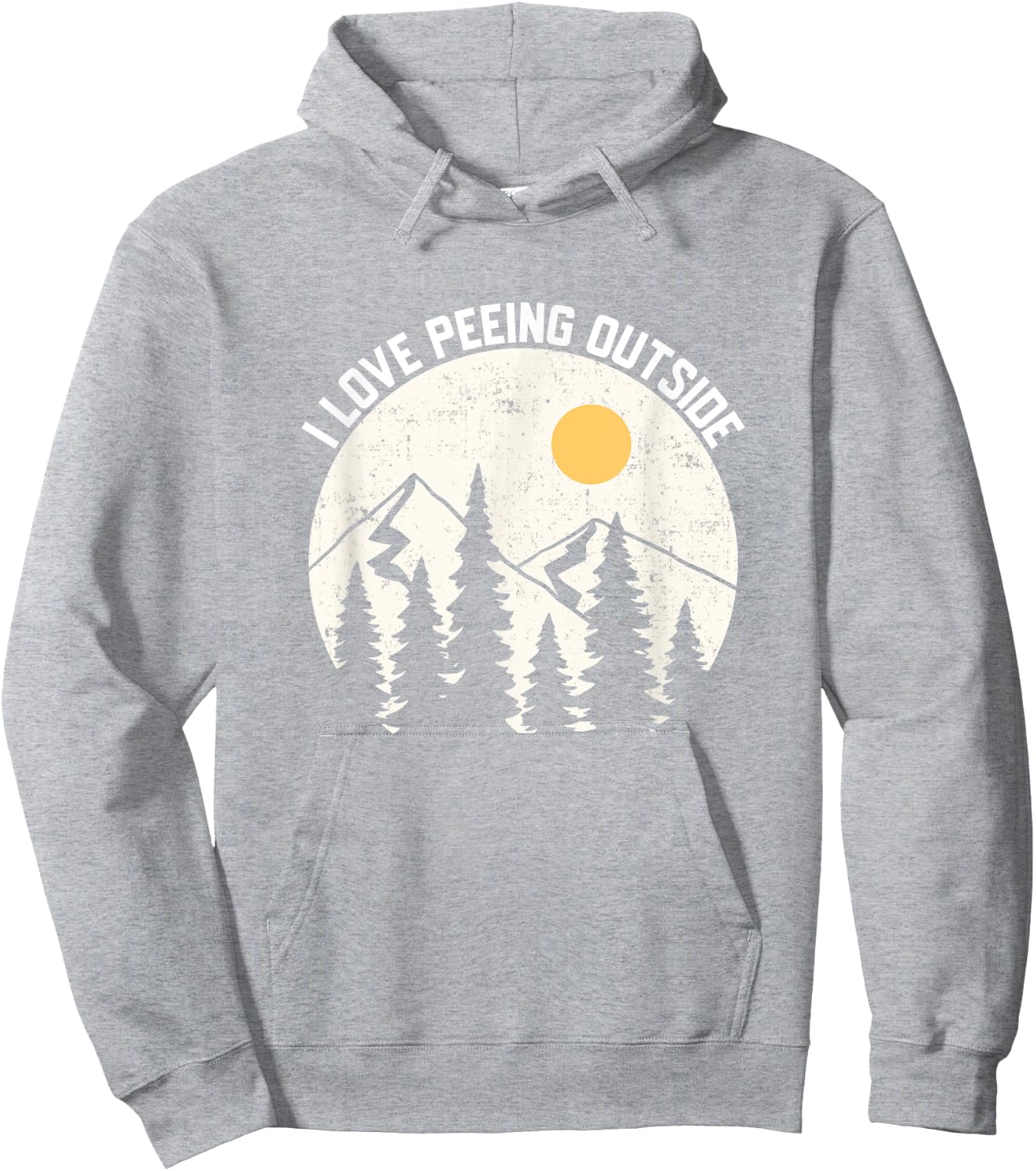 I LOVE PEEING OUTSIDE Funny Camping Hiking Outdoors Nature Hoodie - Hoodie | Ash
