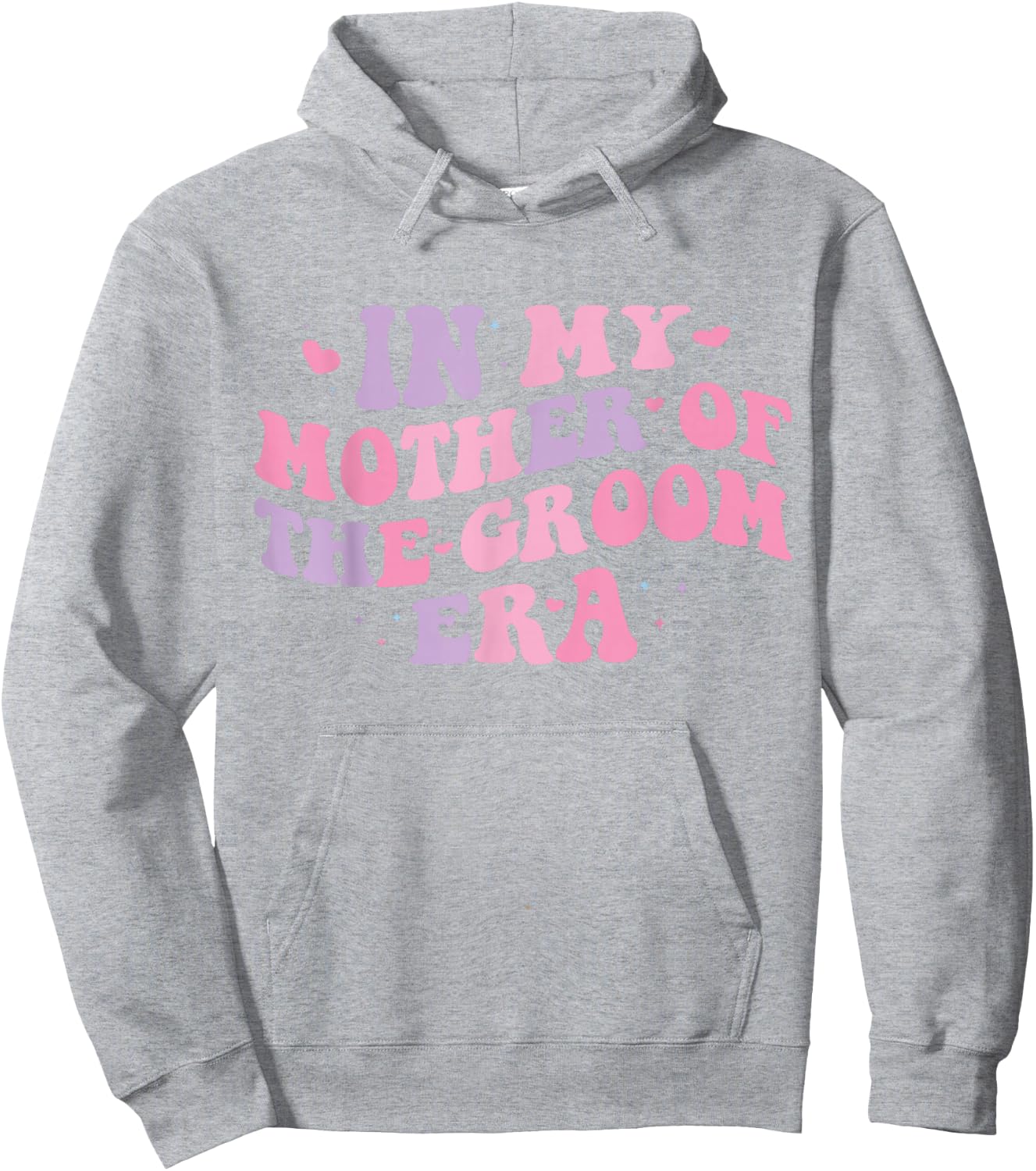 In My Mother of The Groom Era Hoodie - Hoodie | Ash