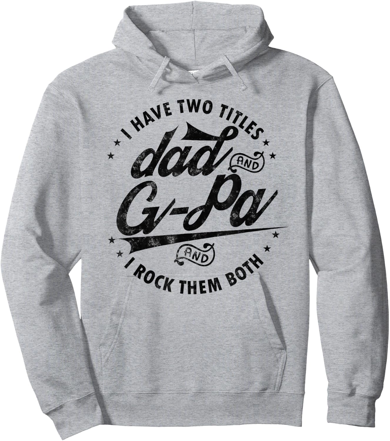 I Have Two Titles Dad and G-Pa for Funny Grandpa G-pa gifts Hoodie - Hoodie | Ash
