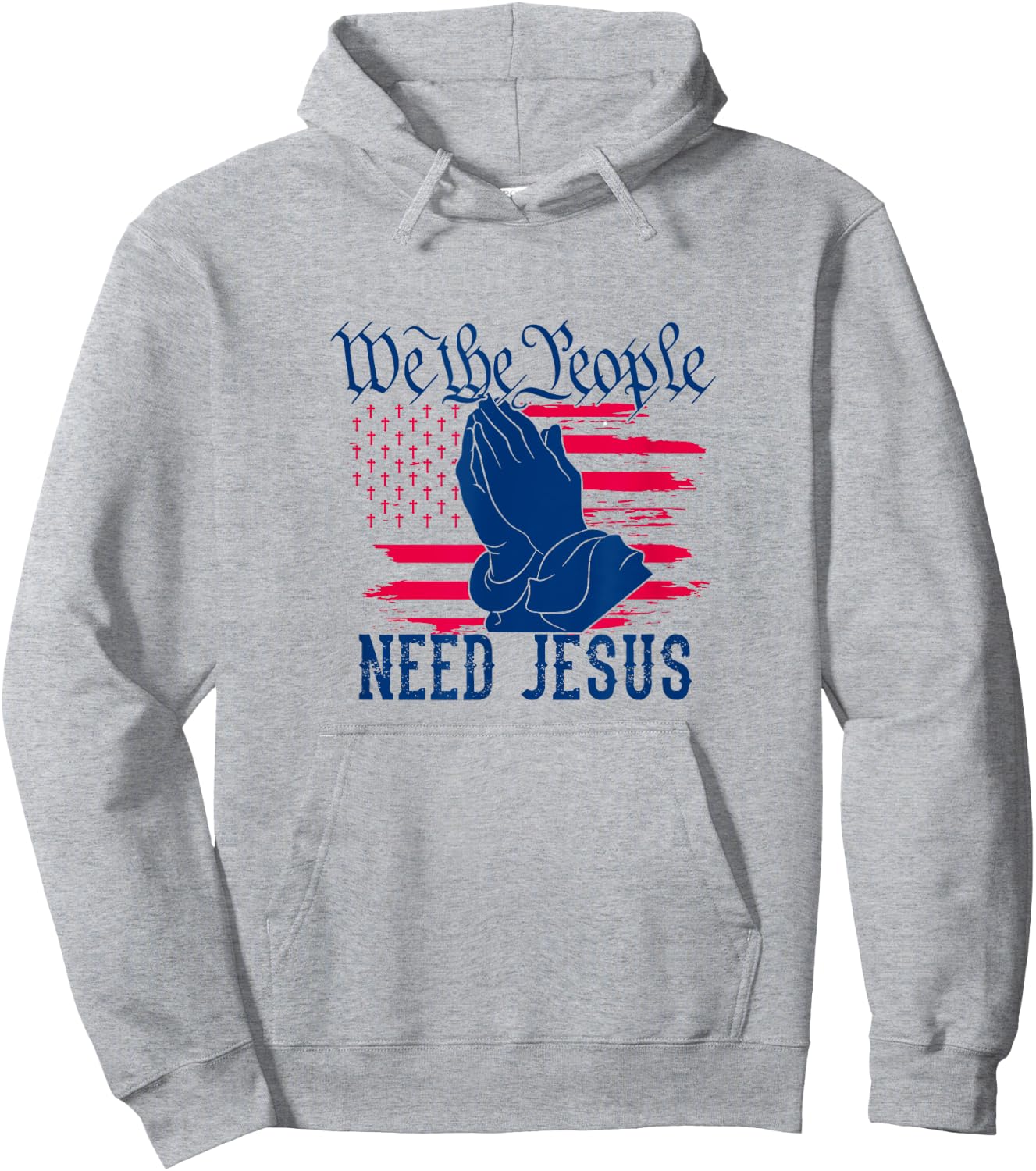 Patriotic We The People Need Jesus Christian Flag Prayer Women Kids Men Hoodie - Hoodie | Ash