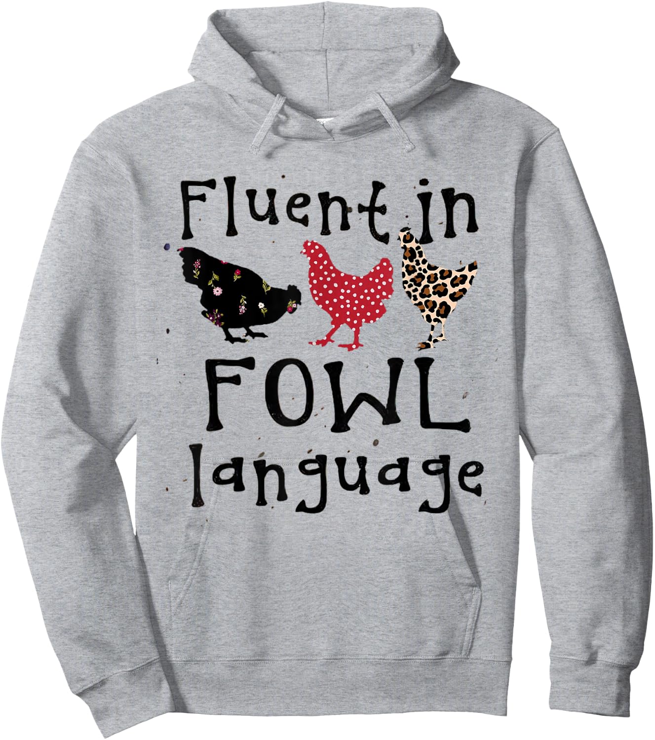 Funny Chicken Lovers Fluent In Fowl Language For Chicken Mom Hoodie - Hoodie | Ash