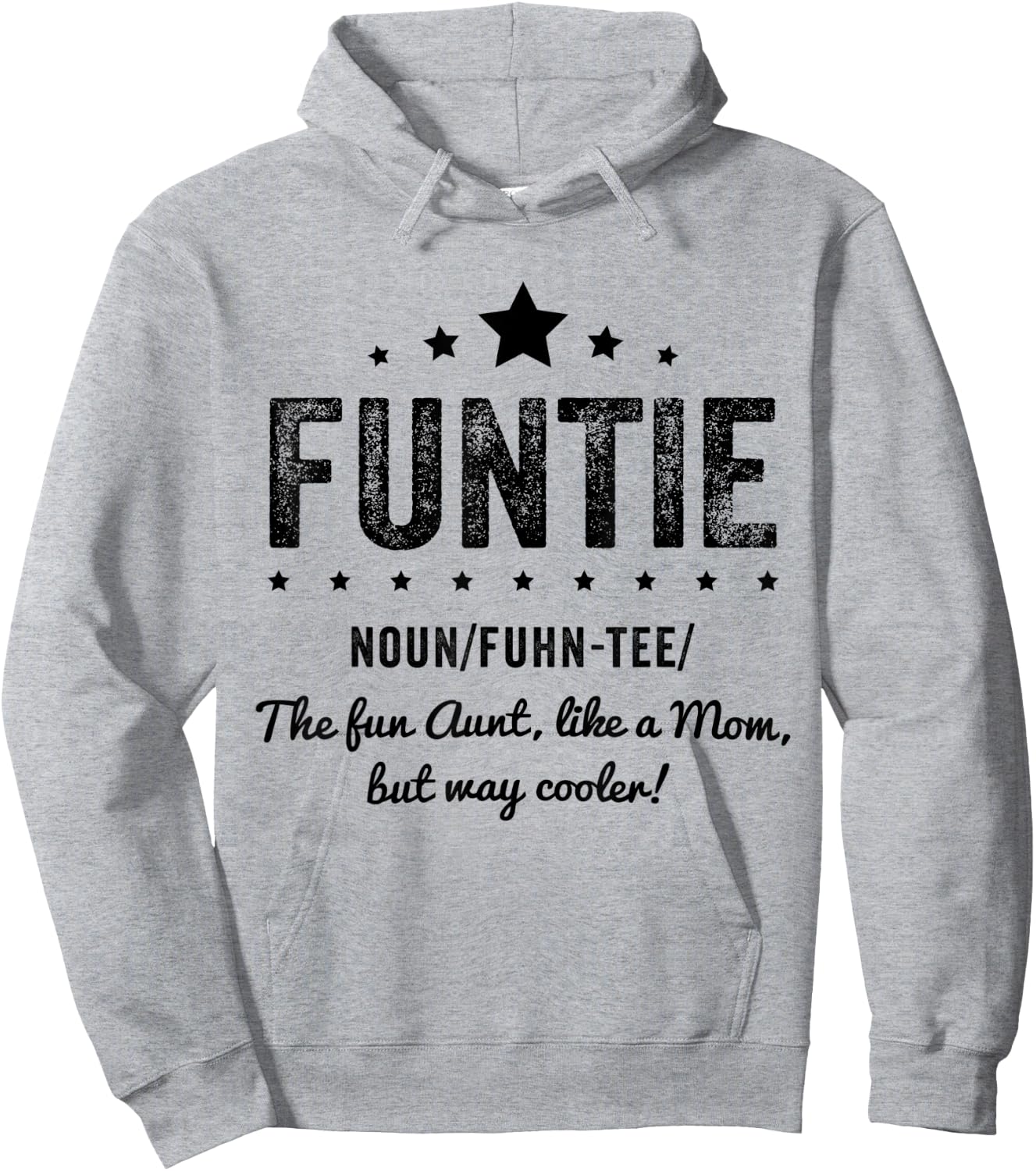 Funtie Aunt I The Fun aunt, like a mom, but way cooler. Hoodie - Hoodie | Ash
