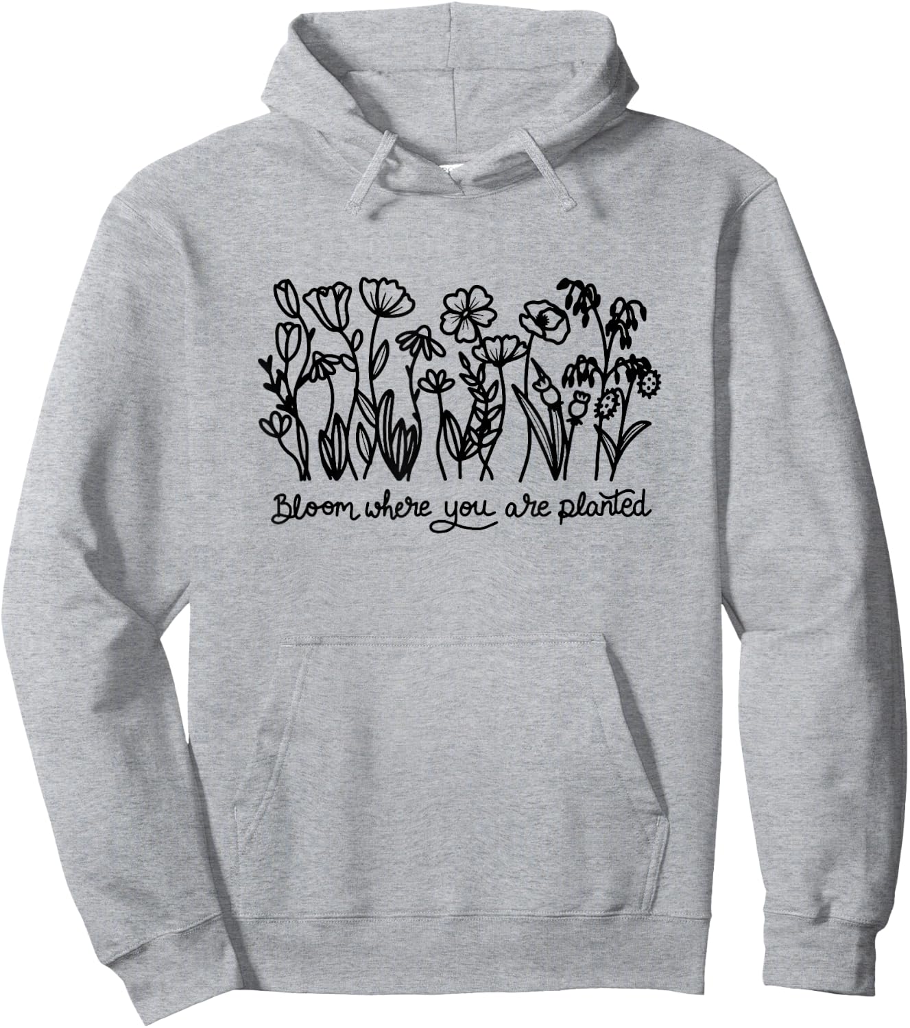 Bloom Where You are Planted, Botanical, Inspirational Hoodie - Hoodie | Ash