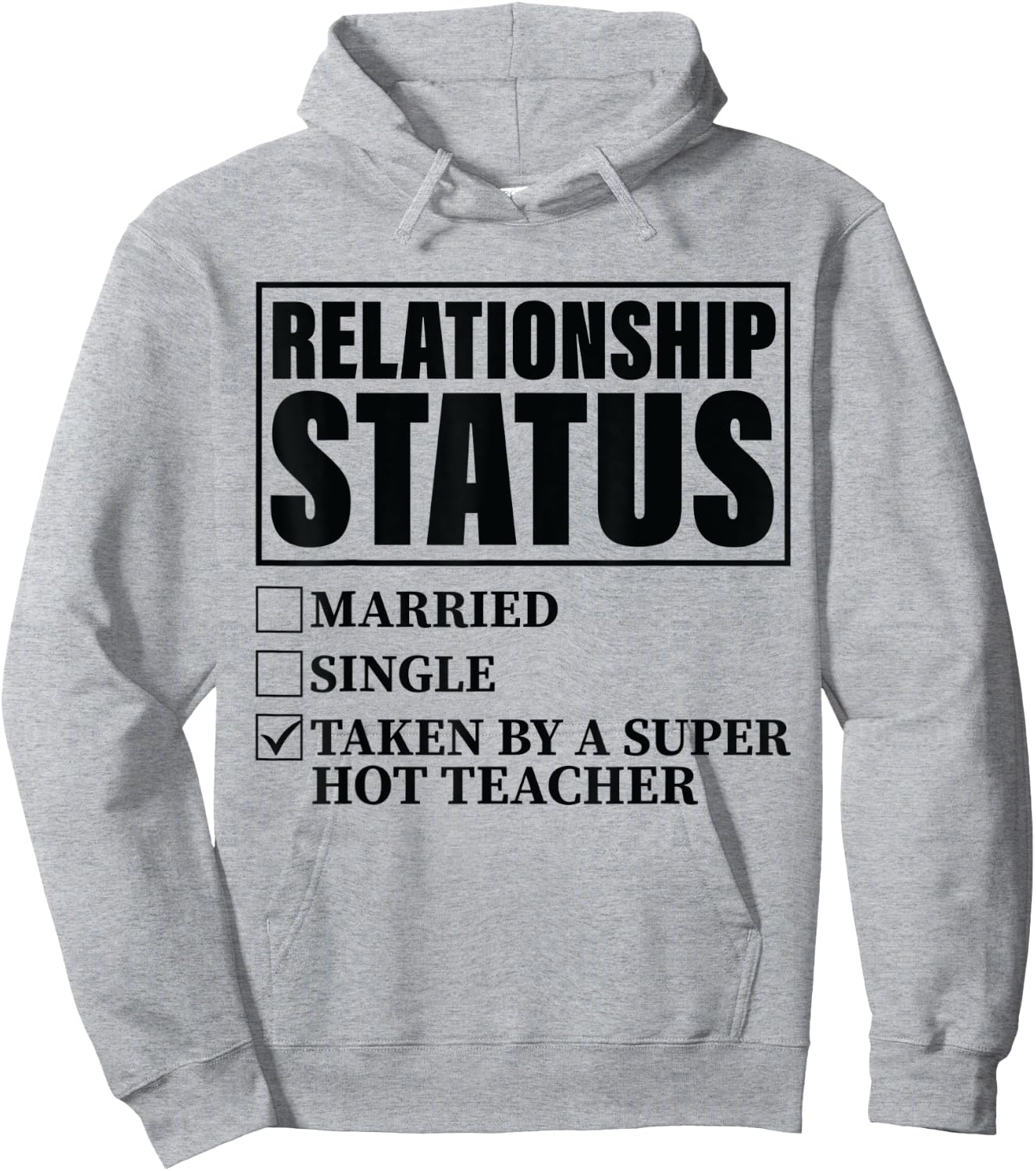 Relationship Status - Taken By Super Hot Teacher Hoodie - Hoodie | Ash