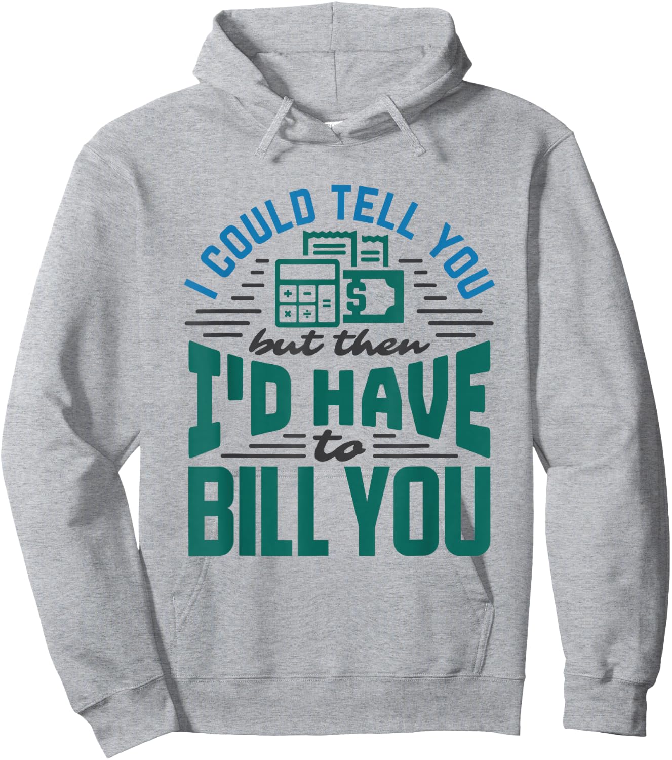 CPA Accounting Nerd Funny Bill Billing Saying Accountant Hoodie - Hoodie | Ash