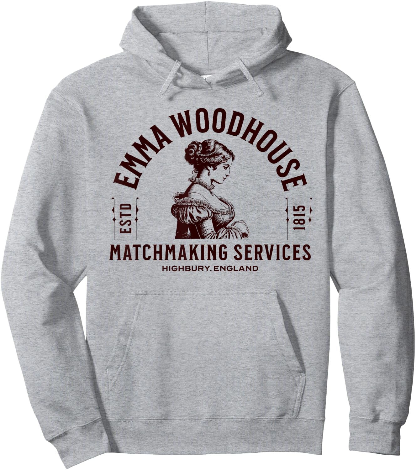 Emma Woodhouse Matchmaking Services Jane Austen Hoodie - Hoodie | Ash