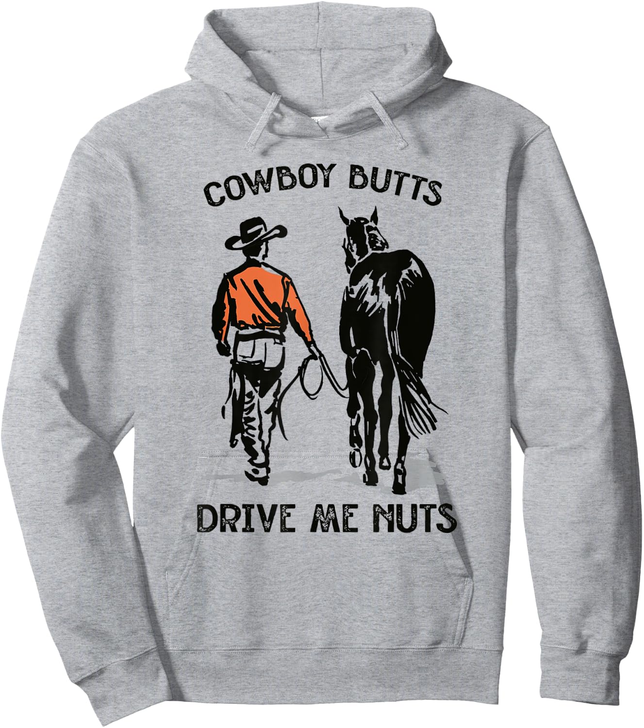 Cowboy Butts Drive Me Nuts Vintage Horseback Western Country Hoodie - Hoodie | Ash