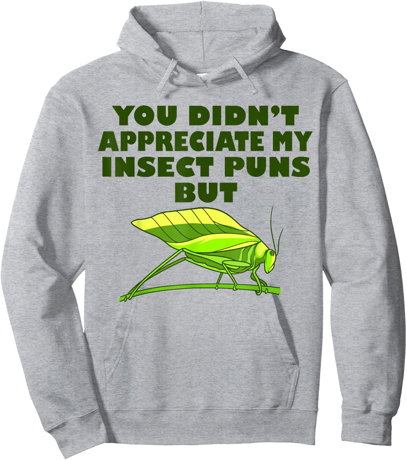 Funny Insect Science Puns Science Teacher Gifts Green Katydid Graphic , -Adults, Short Sleeve, Small Hoodie - Hoodie | Ash