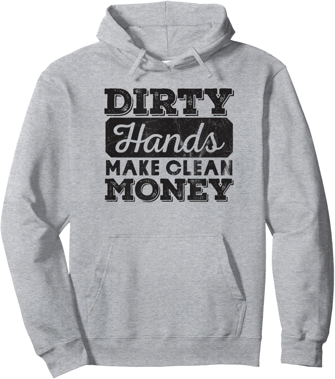 Mechanic Gift Dirty Hands Make Clean Lots of Money Hoodie - Hoodie | Ash