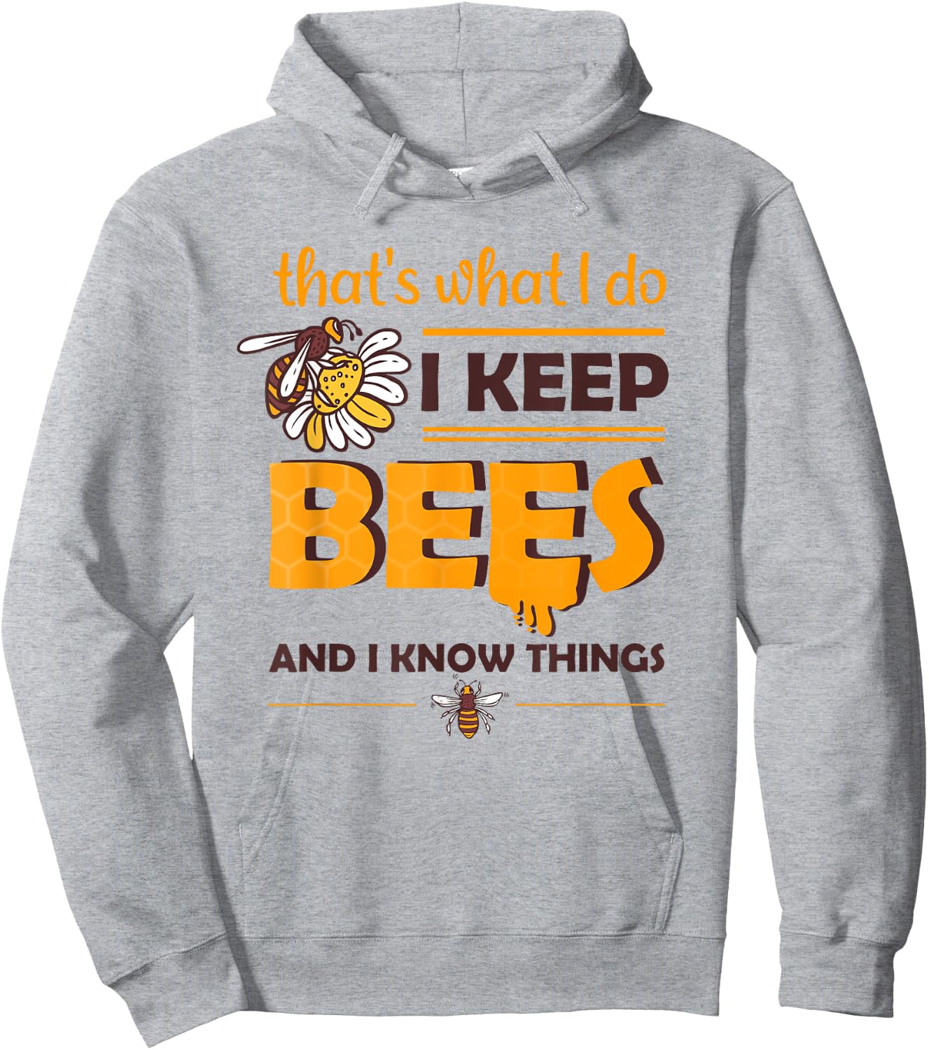 i keep Bees and i know things Honey Beekeeping Bee Hoodie - Hoodie | Ash