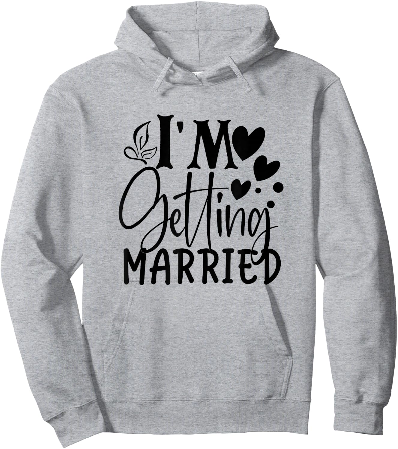 I'm Getting Married Wedding Love Engaged Bride Hoodie - Hoodie | Ash
