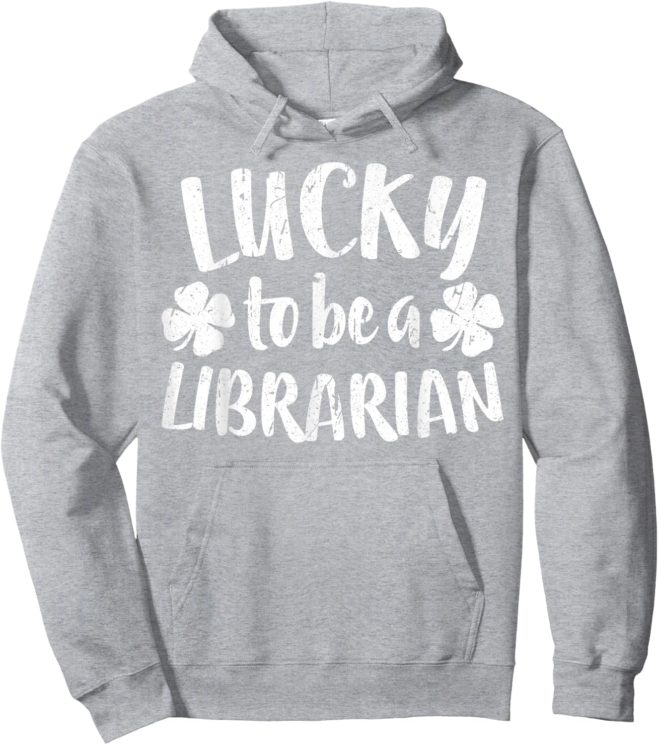 Lucky To Be A Librarian Shirt Men Women St Patricks Day Hoodie - Hoodie | Ash