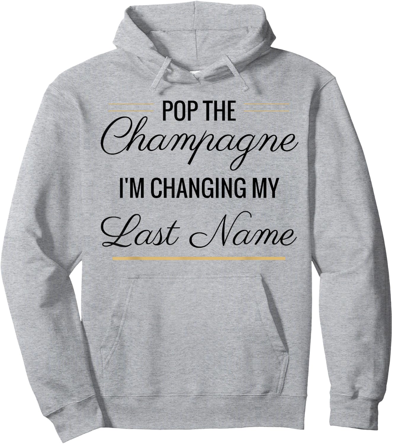 Pop the Champagne I'm Changing My Last Name Black Hoodie - Hoodie | Ash