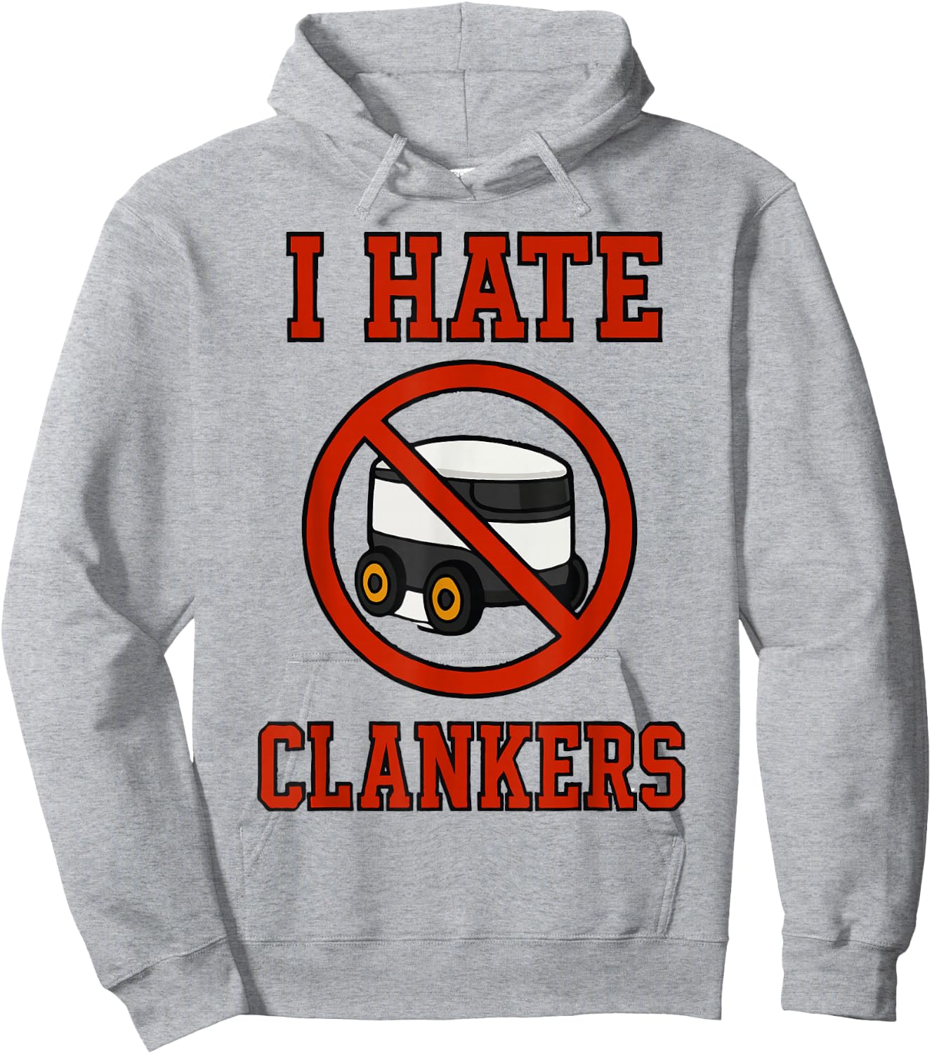 I Hate Clankers Clankers Not Welcome - Anti-Clanker Funny Hoodie - Hoodie | Ash