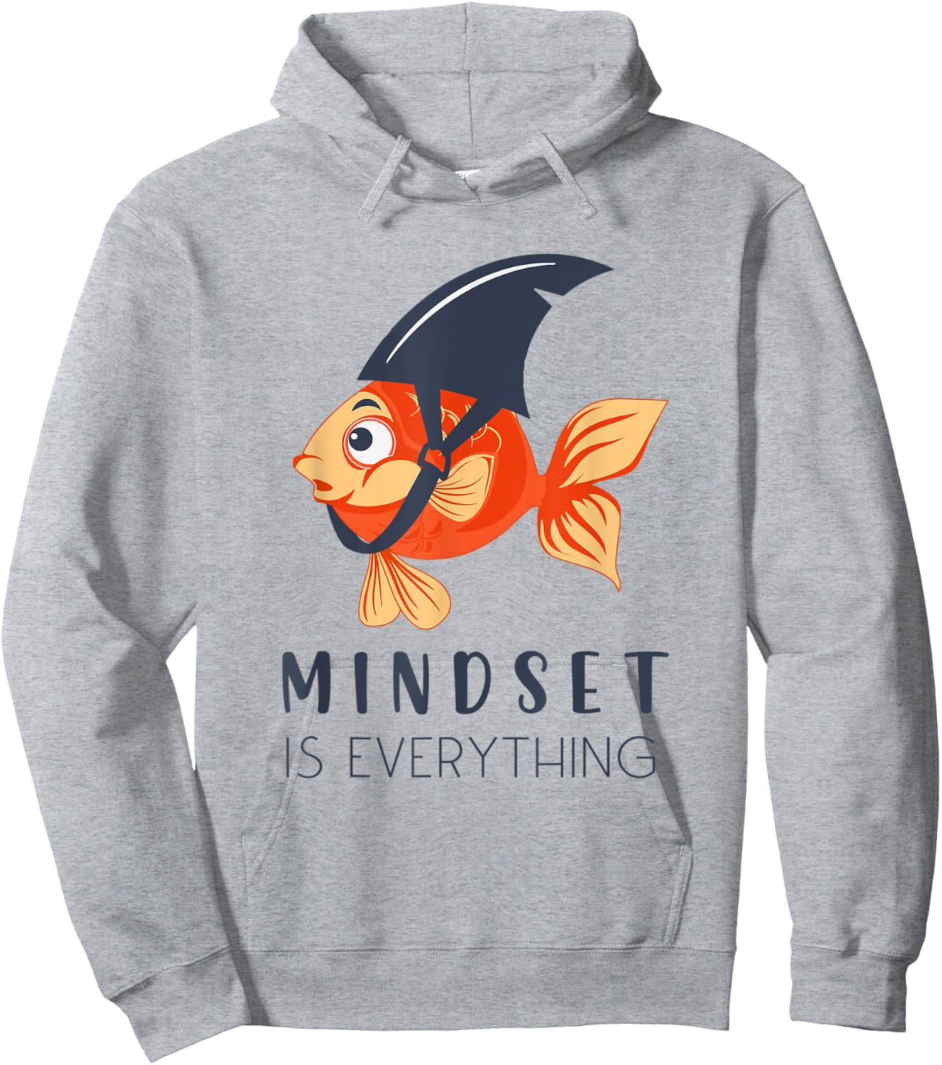 Everything Is Mindset Shark Fin Goldfish Motivational Quote Hoodie - Hoodie | Ash