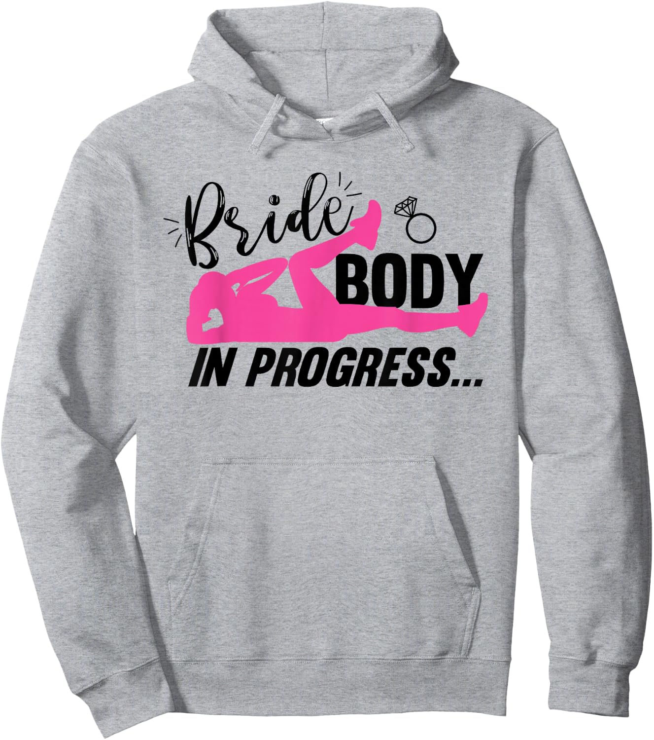 Bride Workout Bride Body In Progress Hoodie - Hoodie | Ash