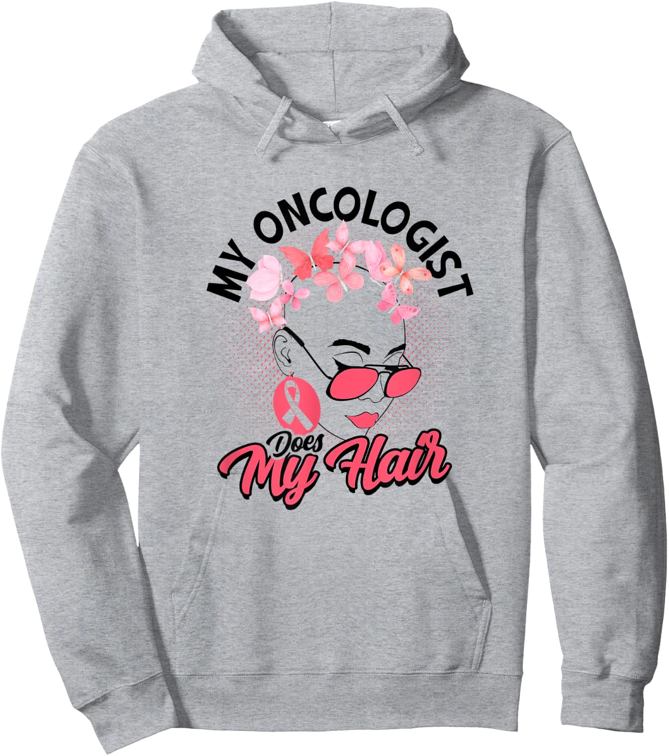My oncologist does my hair - Medical Skin Cancer Survivor Hoodie - Hoodie | Ash