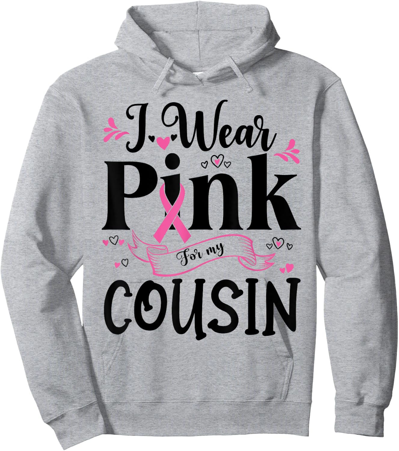 October Breast Cancer Support I Wear Pink For My Cousin Hoodie - Hoodie | Ash