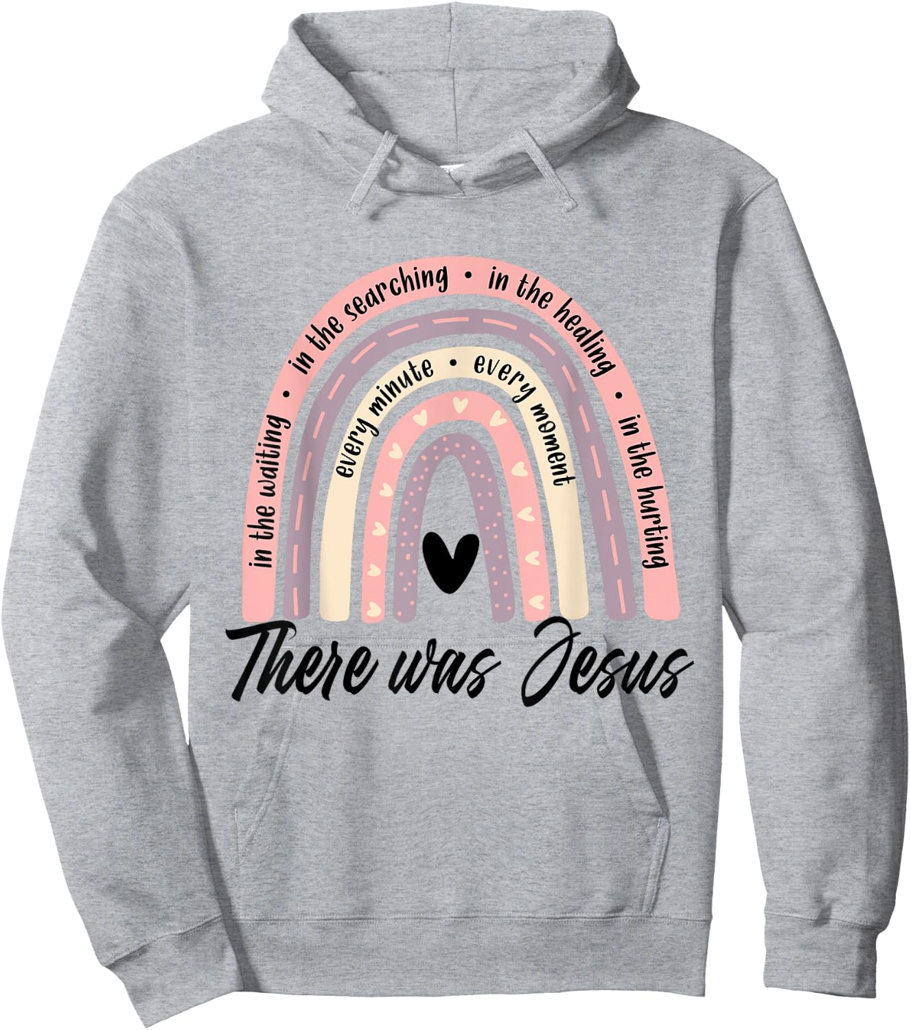 Christian Rainbow There Was Jesus, Religious Faith God Lover Hoodie - Hoodie | Ash