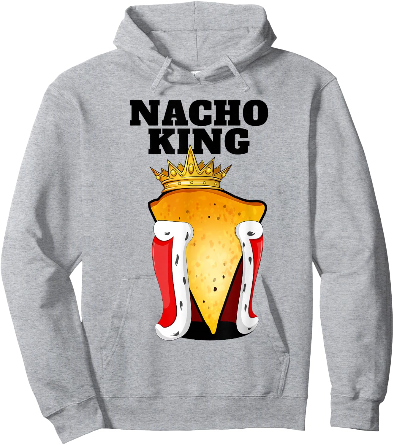 Nacho King | Nacho Lover Shirt | Cute Mexican Nacho Hoodie - Hoodie | Ash