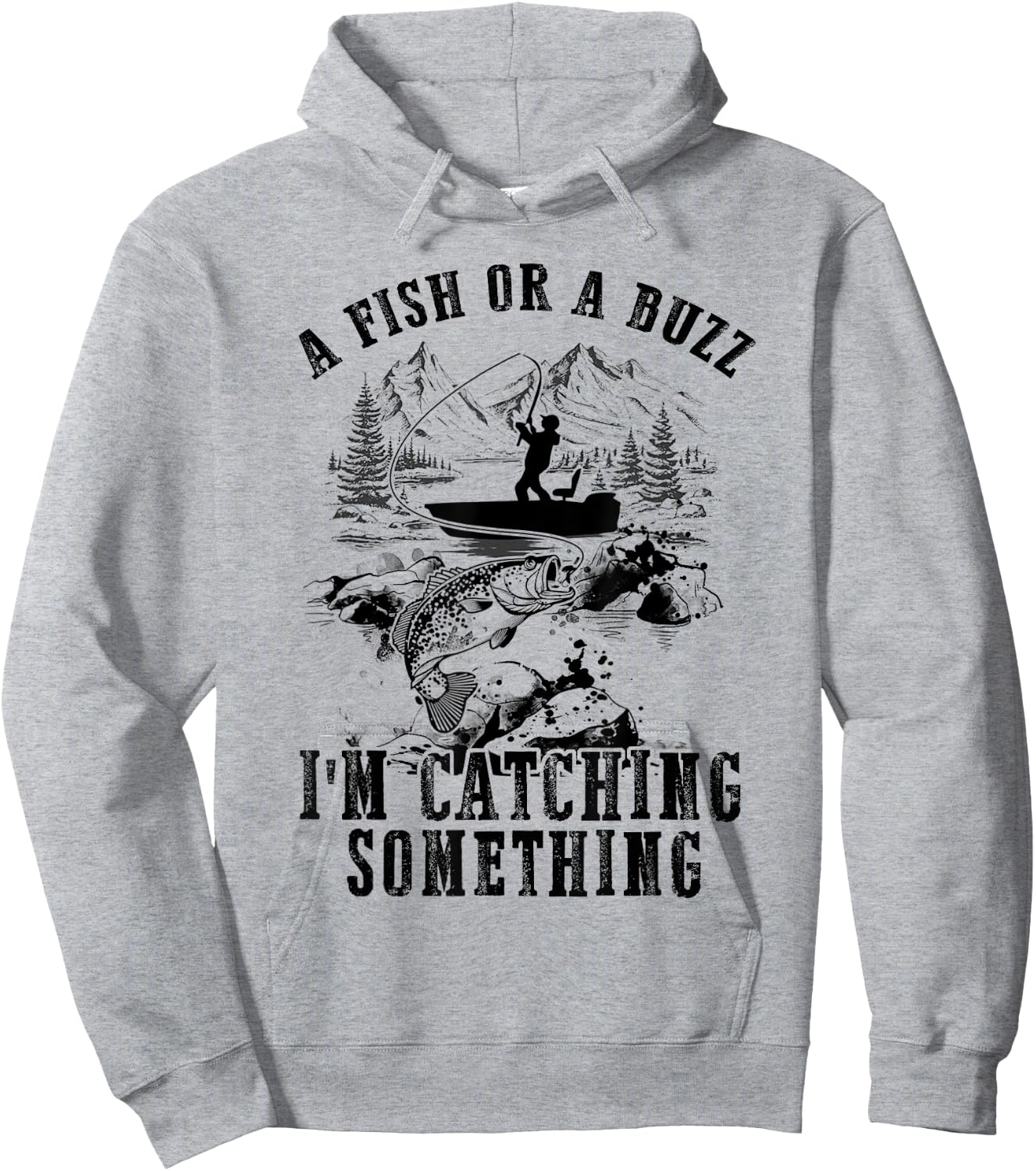 A Fish Or A Buzz I'm Catching Something Funny Fishing Hoodie - Hoodie | Ash