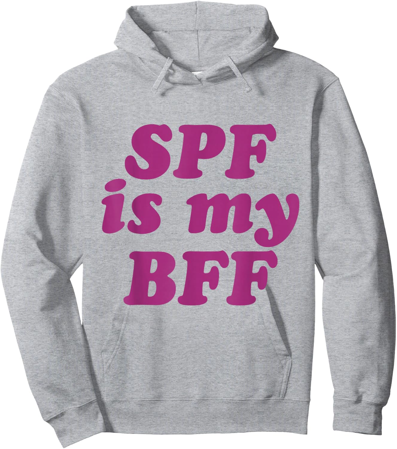SPF Is My BFF Sunscreen Skincare Esthetician SPF Hoodie - Hoodie | Ash