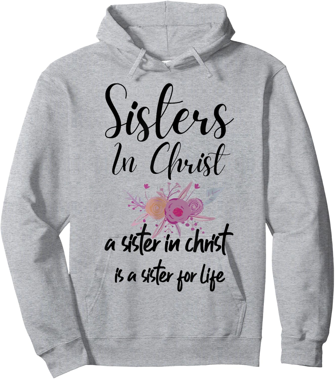 Sisters In Christ is a sister for life Hoodie - Hoodie | Ash