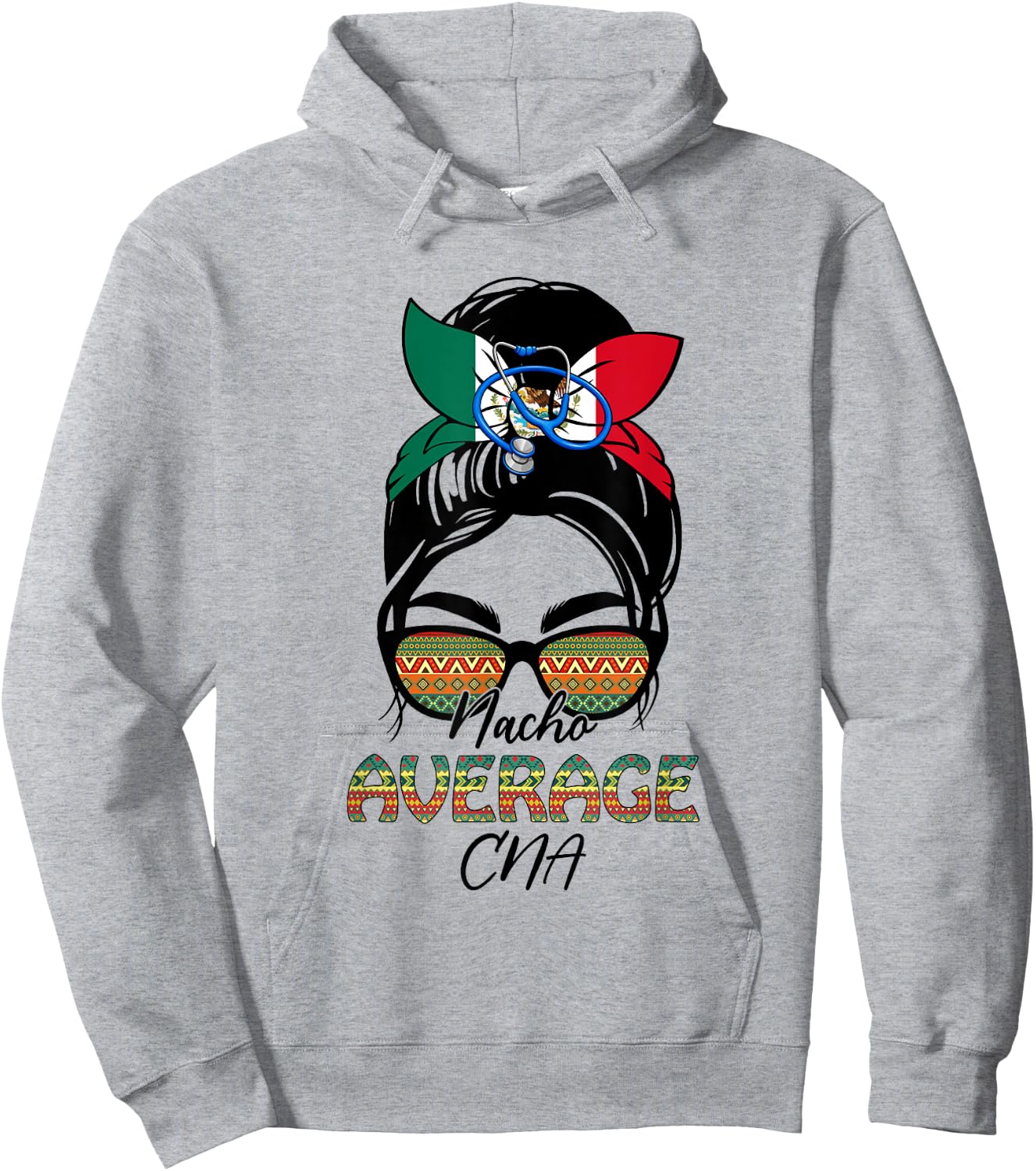 Nacho Average CNA Messy Bun Cinco De Mayo Mexican Hoodie - Hoodie | Ash