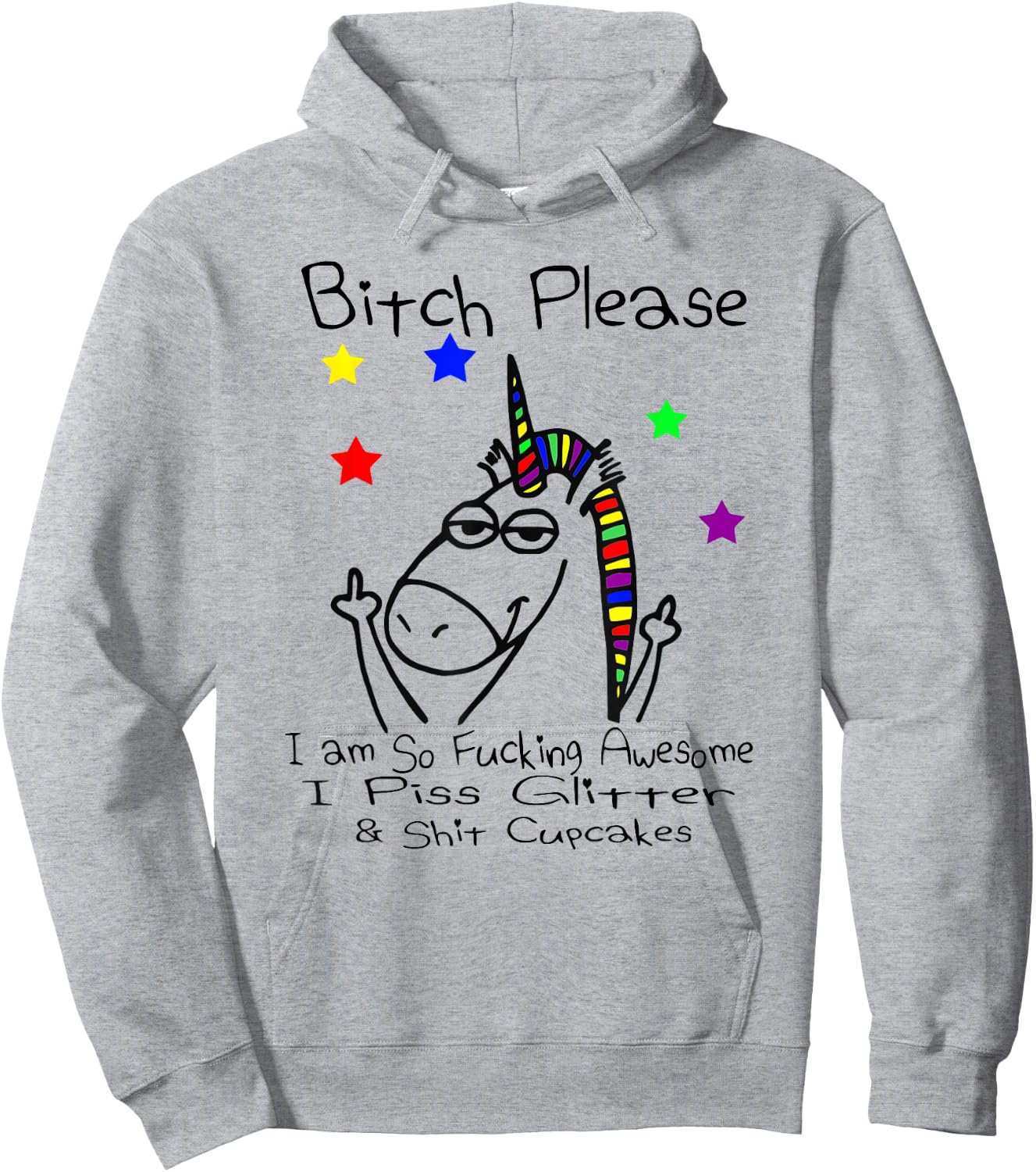 Bitch Please I Shit Cupcakes Funny Crude Unicorn T Shirt Hoodie - Hoodie | Ash