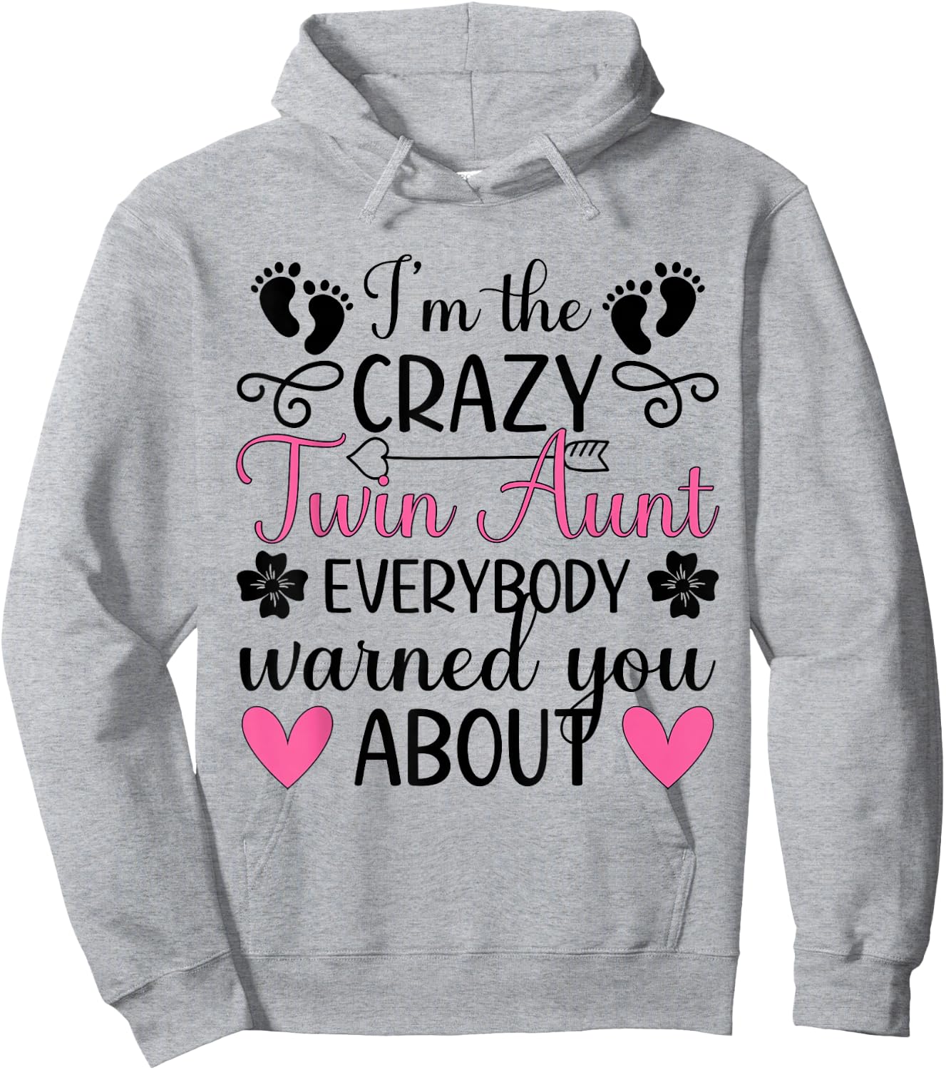 I'm The Crazy Twin Aunt Of Twins Twin Auntie Of Twins Hoodie - Hoodie | Ash