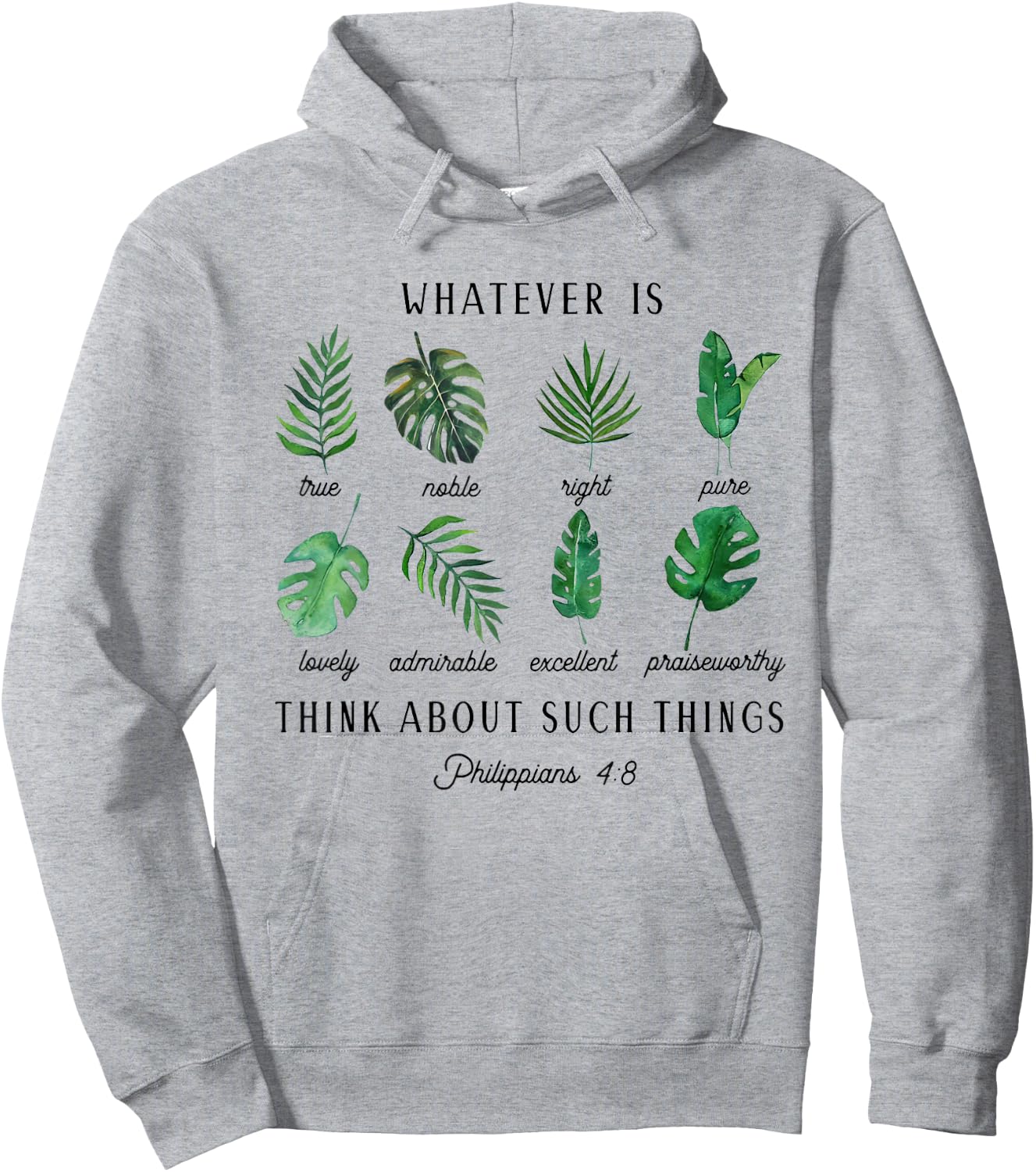 Whatever is True Philippians 4:8 Christian Scripture Hoodie - Hoodie | Ash