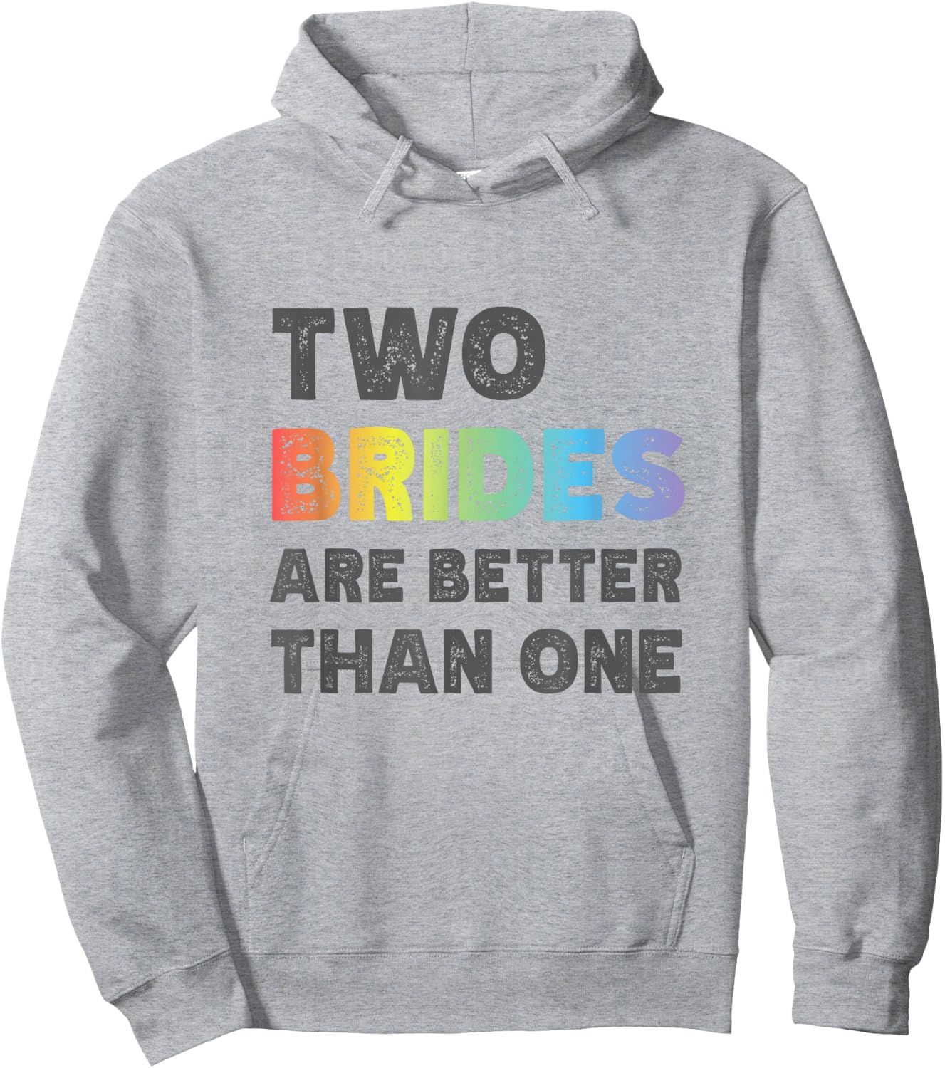 Two Brides Are Better Than One - Lesbian Wedding Hoodie - Hoodie | Ash