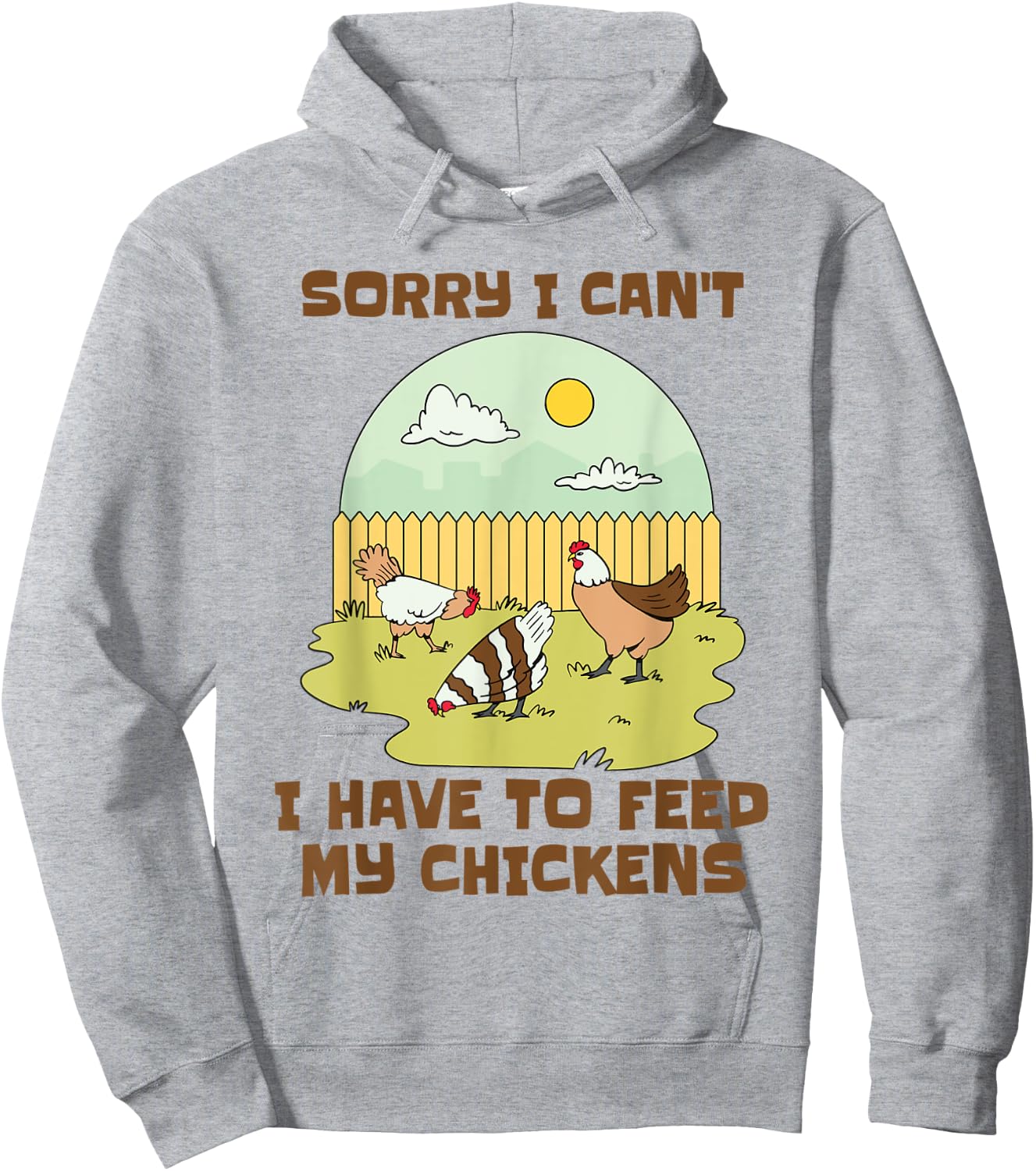 Sorry I Can't I Have to Feed My Chickens Funny Chicken Lover Hoodie - Hoodie | Ash