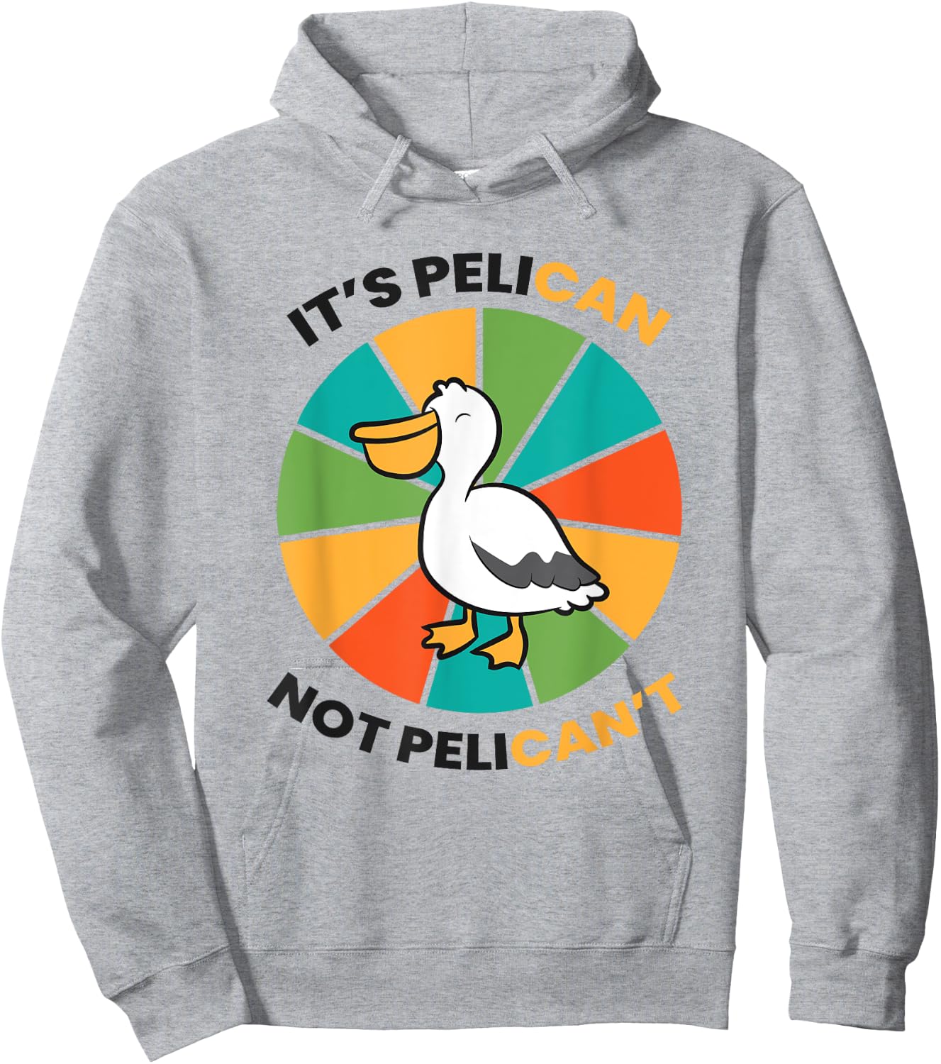 It's Pelican Not Pelicant Funny Pelican Hoodie - Hoodie | Ash