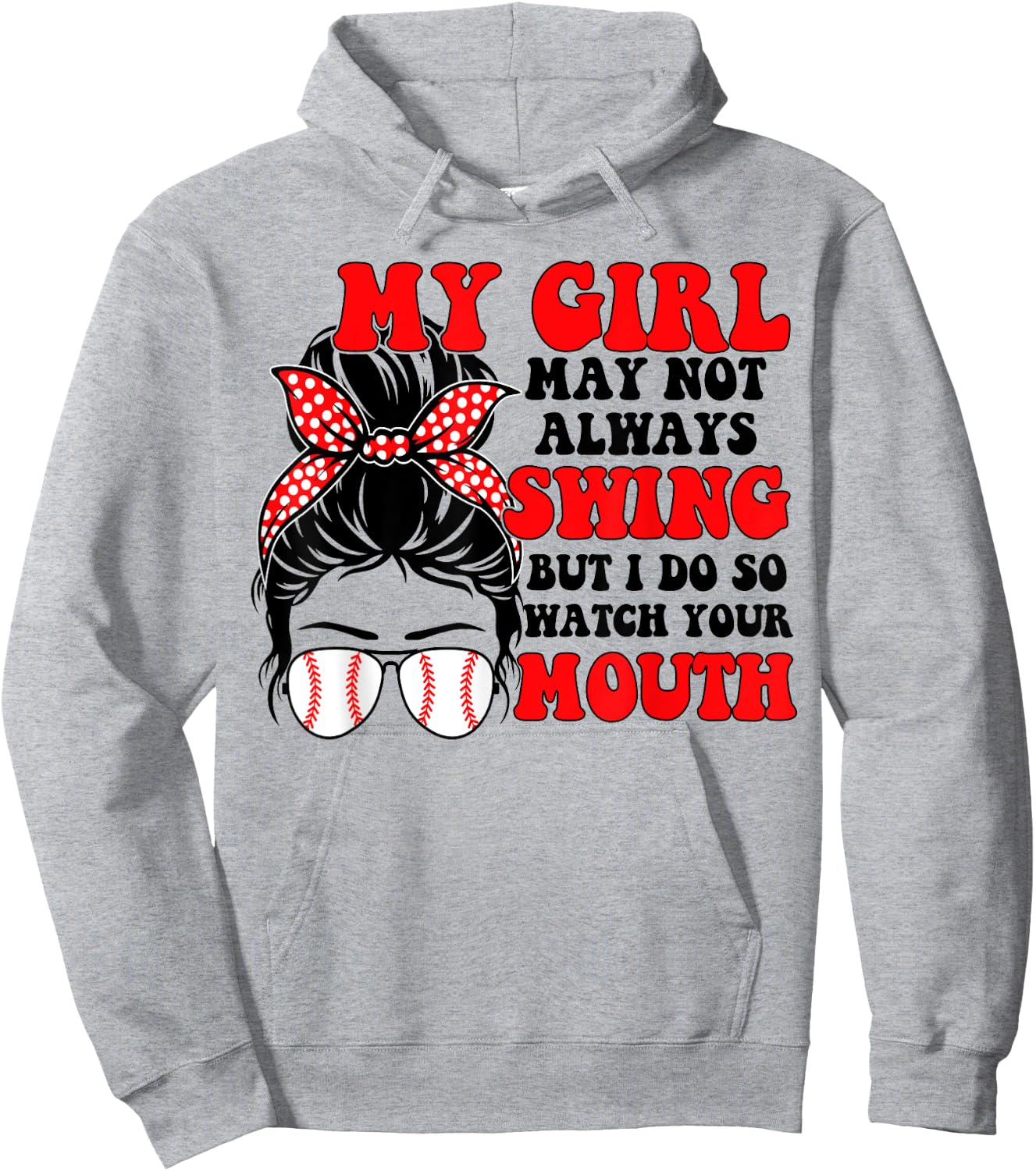 Messy Bun Softball Mom My Girl May Not Always Swing But I Do Hoodie - Hoodie | Ash