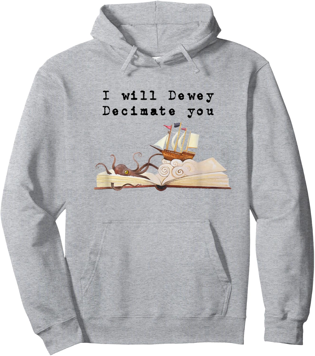 I Will Dewey Decimate You Book Lover Library Graphic T Shirt Hoodie - Hoodie | Ash