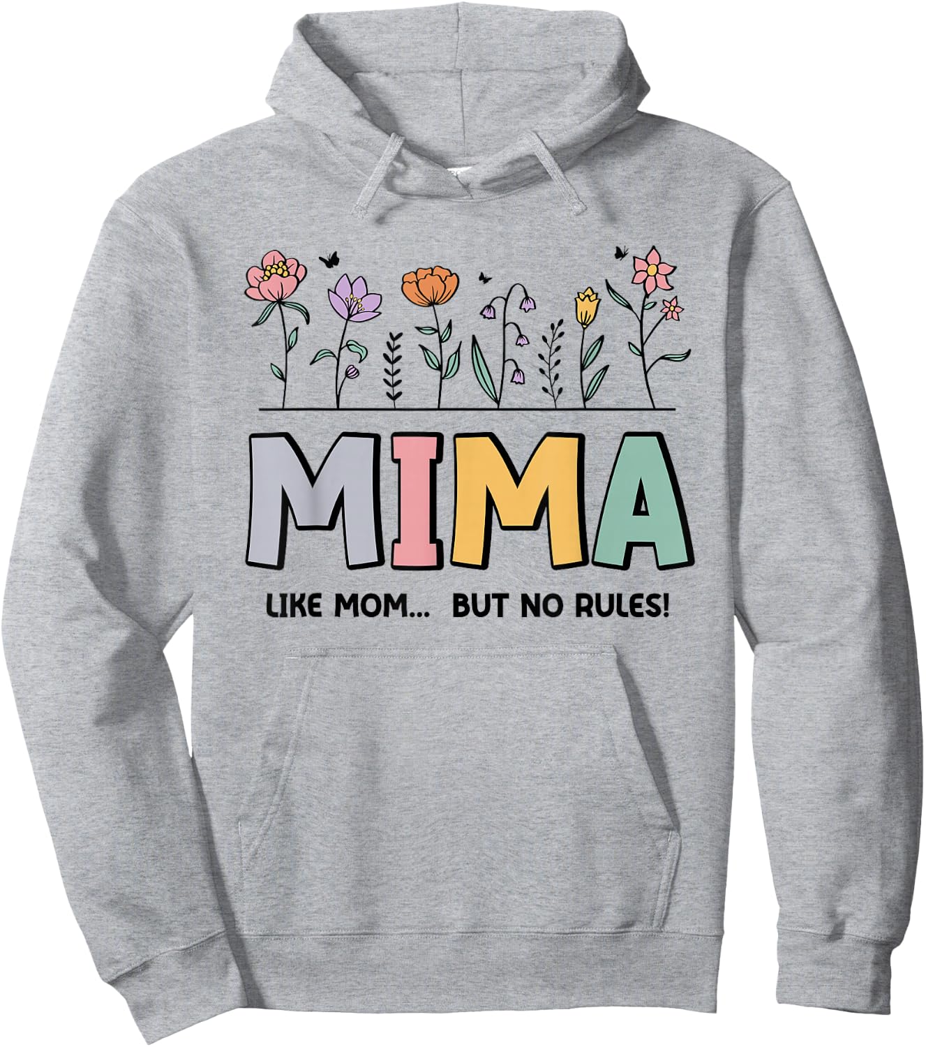 Mima Like Mom... But No Rules Hoodie - Hoodie | Ash