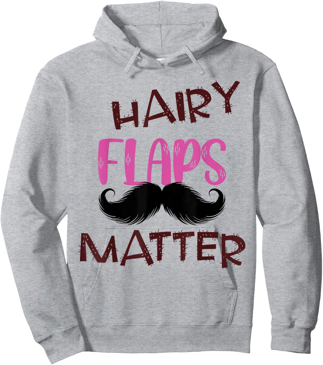 Funny Saying Hairy Flaps Matter Celebrate Body Positivity Hoodie - Hoodie | Ash
