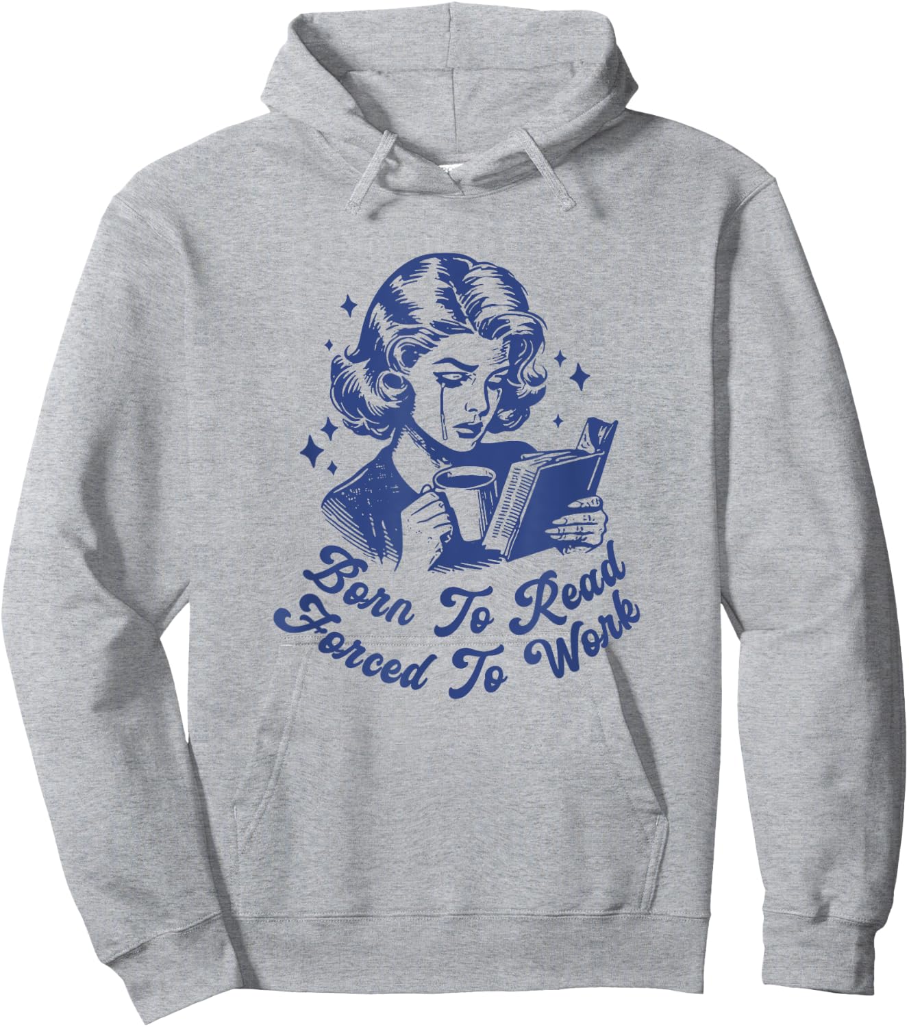 Born To Read Forced To Work For Book Reader Funny Bookish Hoodie - Hoodie | Ash