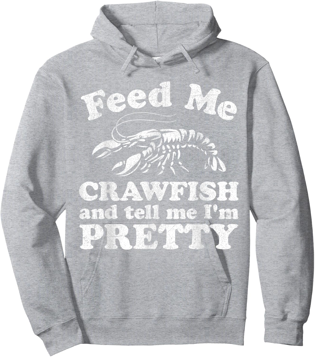 Feed Me Crawfish And Tell Me Im Pretty Funny Boil Mardi Gras Hoodie - Hoodie | Ash