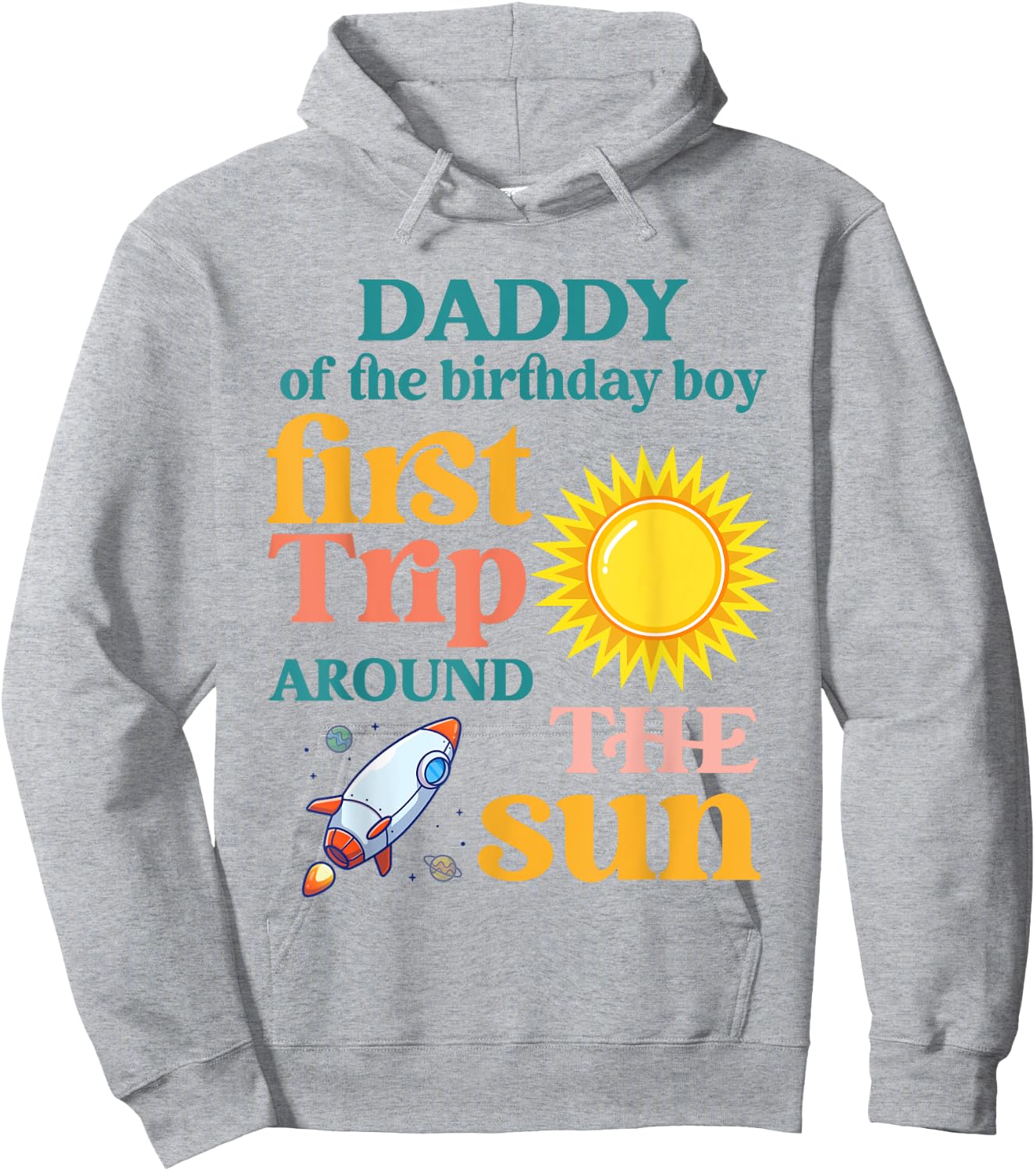 First Trip Around The Sun Daddy of The 1st Birthday Boy Hoodie - Hoodie | Ash