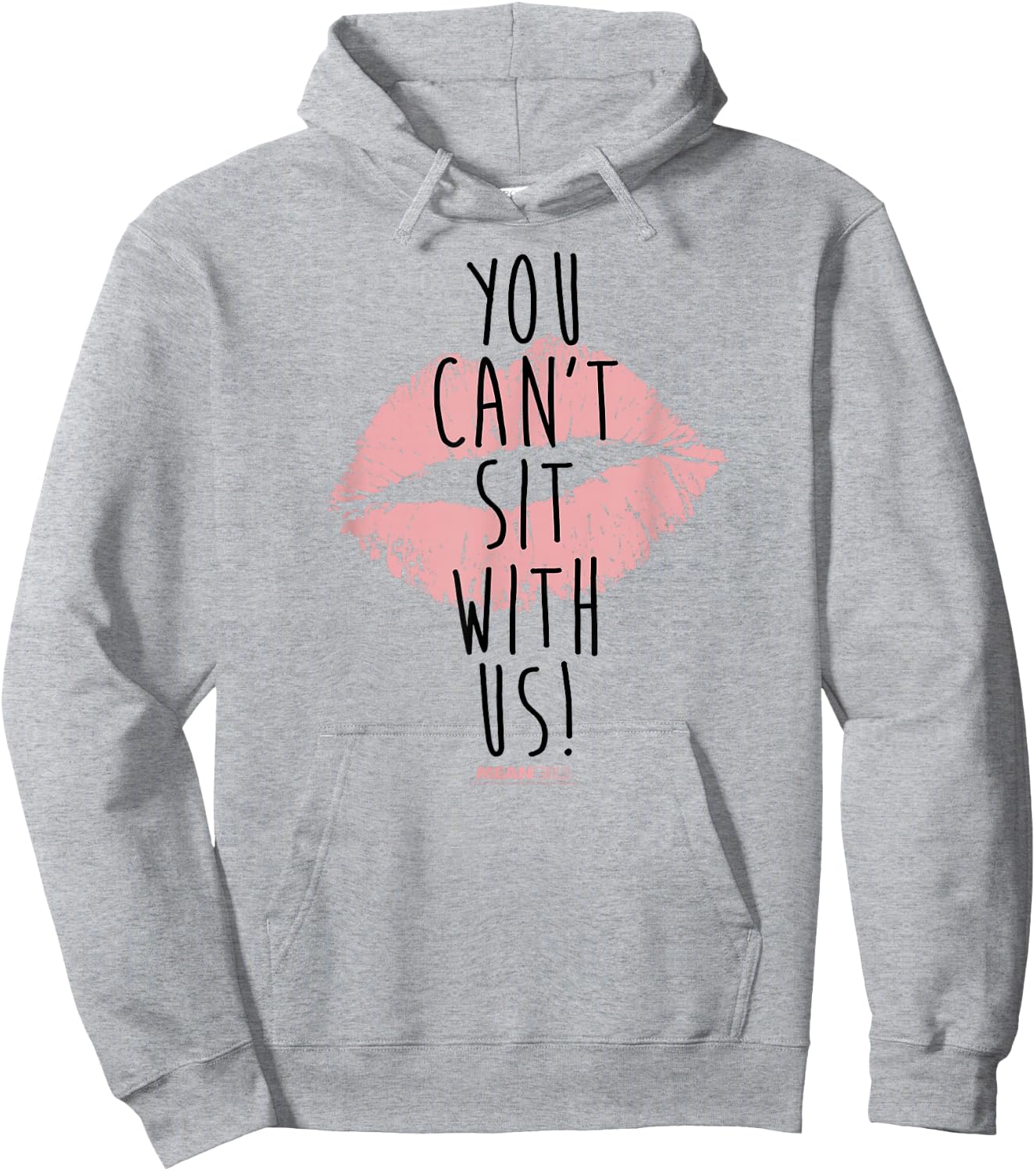 Mean Girls You Cant Sit with Us Hoodie - Hoodie | Ash